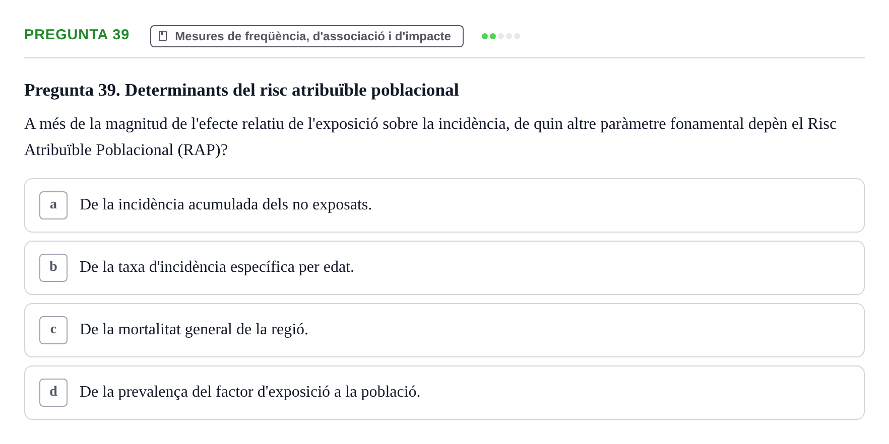 Enunciado: Pregunta 39 · Habilitats d'Investigació Clínica i de Lectura Crítica UVIC 2021