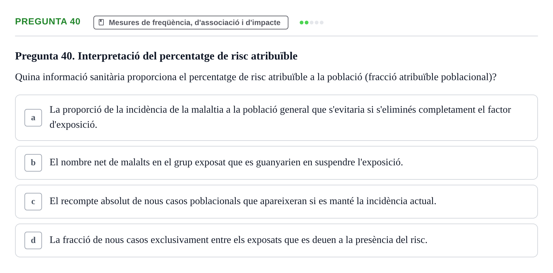 Enunciado: Pregunta 40 · Habilitats d'Investigació Clínica i de Lectura Crítica UVIC 2021