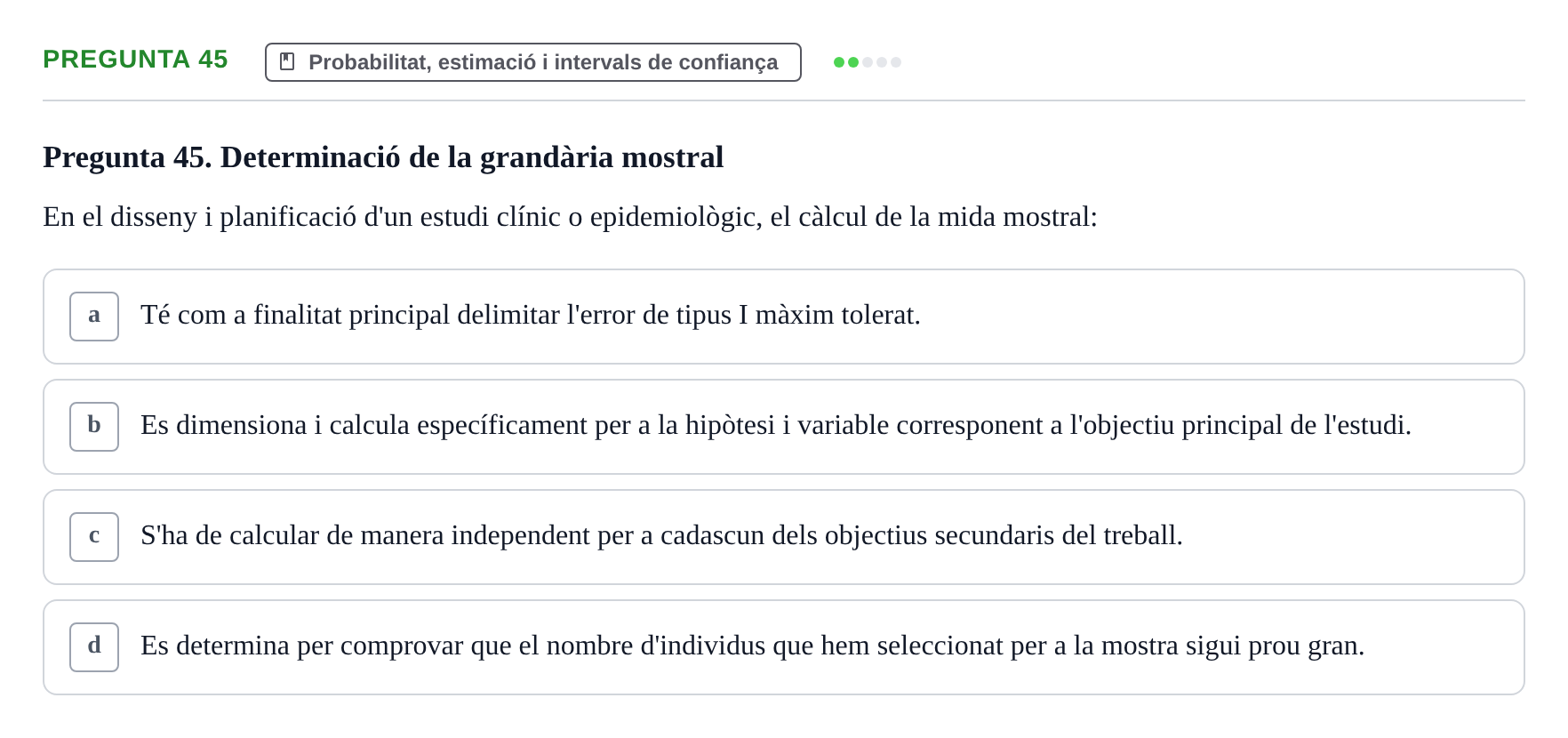 Enunciado: Pregunta 45 · Habilitats d'Investigació Clínica i de Lectura Crítica UVIC 2021