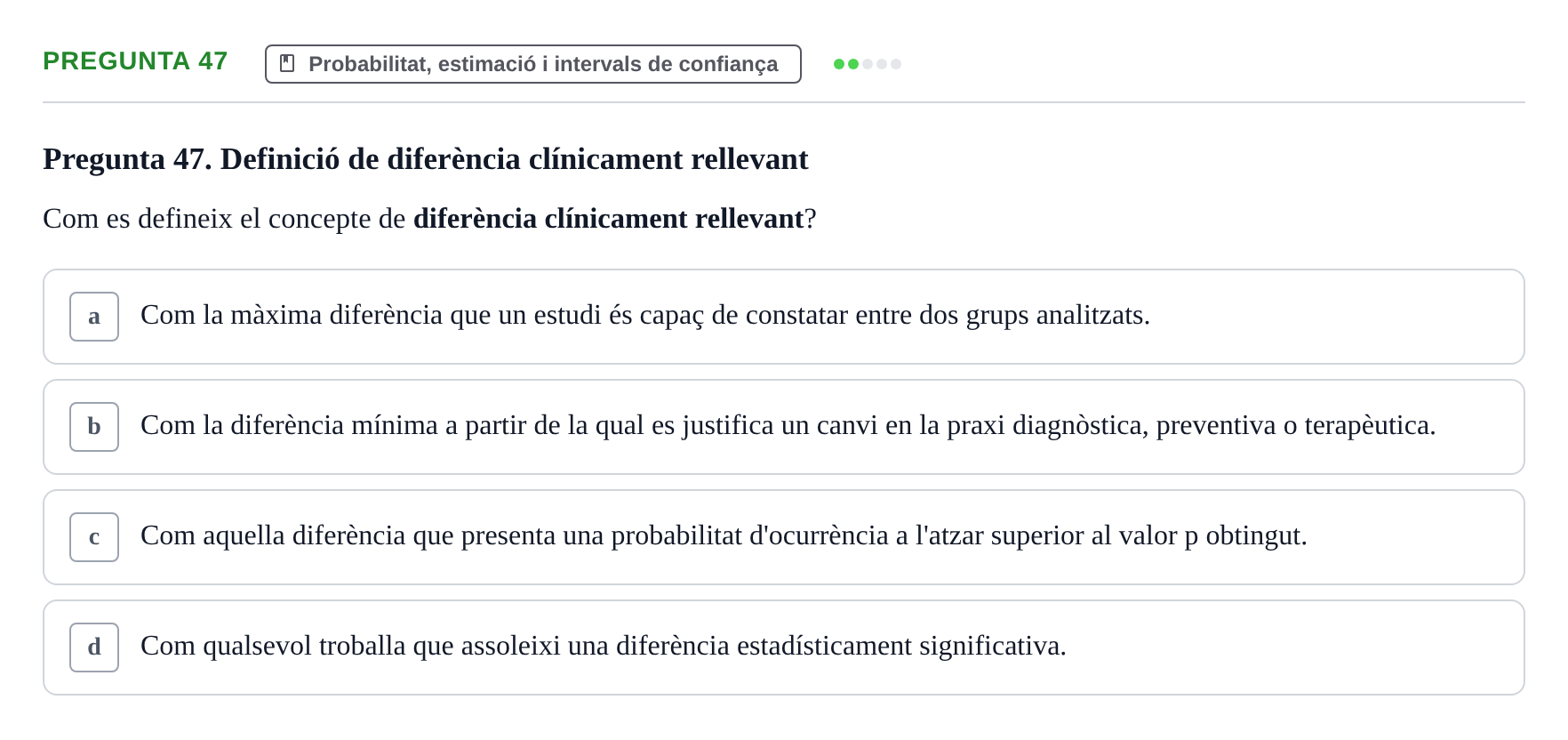 Enunciado: Pregunta 47 · Habilitats d'Investigació Clínica i de Lectura Crítica UVIC 2021