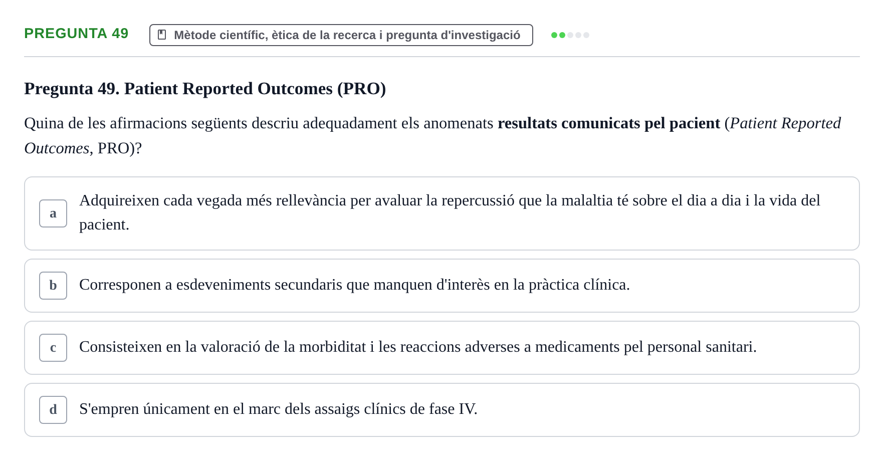 Enunciado: Pregunta 49 · Habilitats d'Investigació Clínica i de Lectura Crítica UVIC 2021