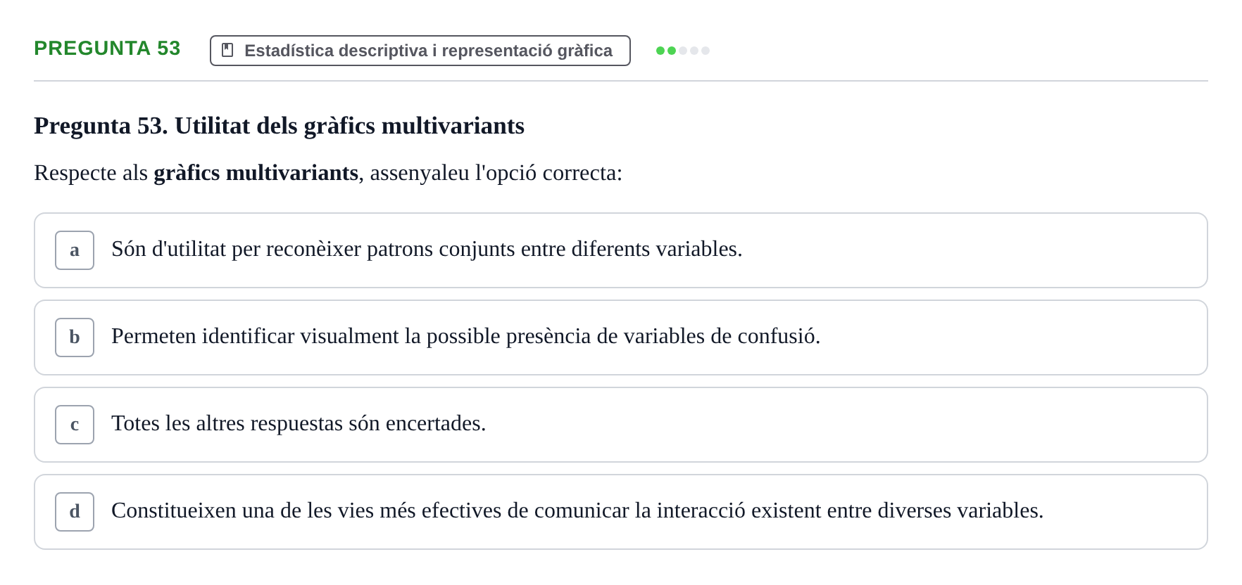 Enunciado: Pregunta 53 · Habilitats d'Investigació Clínica i de Lectura Crítica UVIC 2021