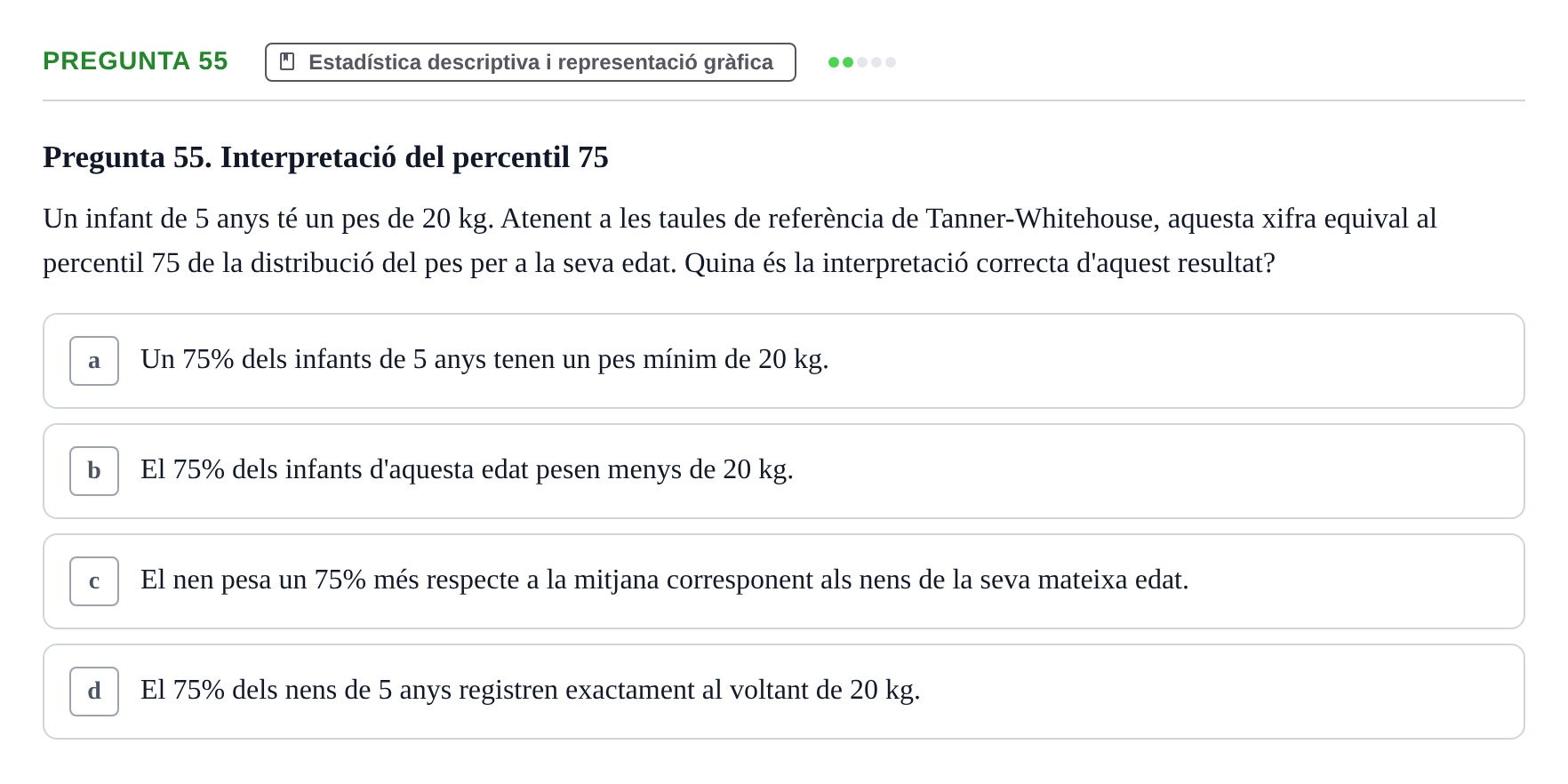 Enunciado: Pregunta 55 · Habilitats d'Investigació Clínica i de Lectura Crítica UVIC 2021