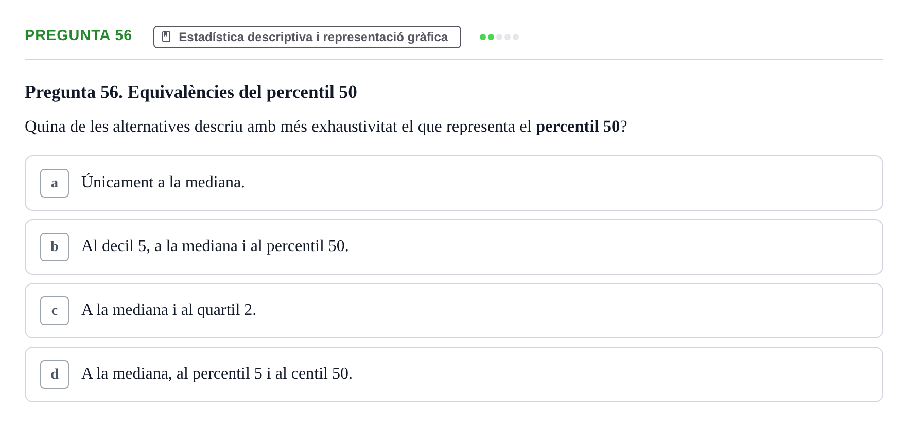 Enunciado: Pregunta 56 · Habilitats d'Investigació Clínica i de Lectura Crítica UVIC 2021