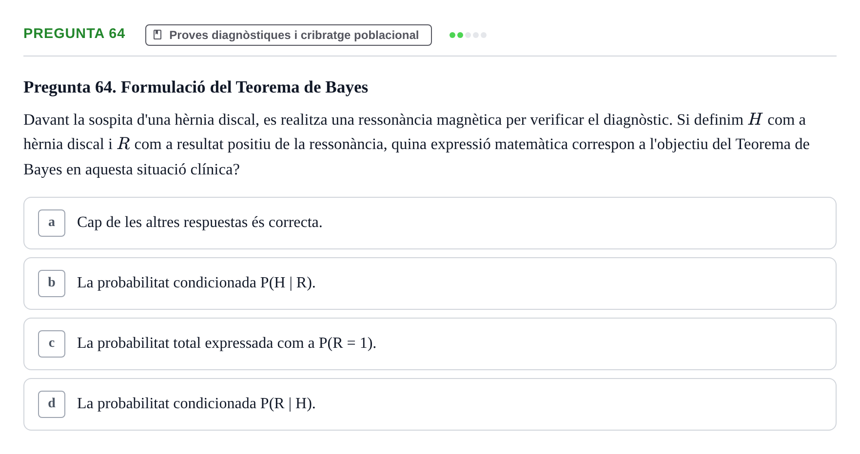 Enunciado: Pregunta 64 · Habilitats d'Investigació Clínica i de Lectura Crítica UVIC 2021