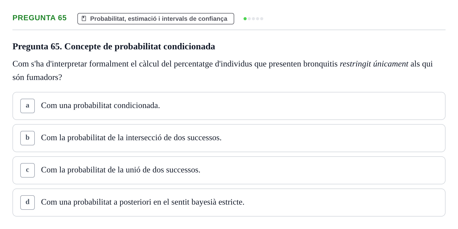 Enunciado: Pregunta 65 · Habilitats d'Investigació Clínica i de Lectura Crítica UVIC 2021