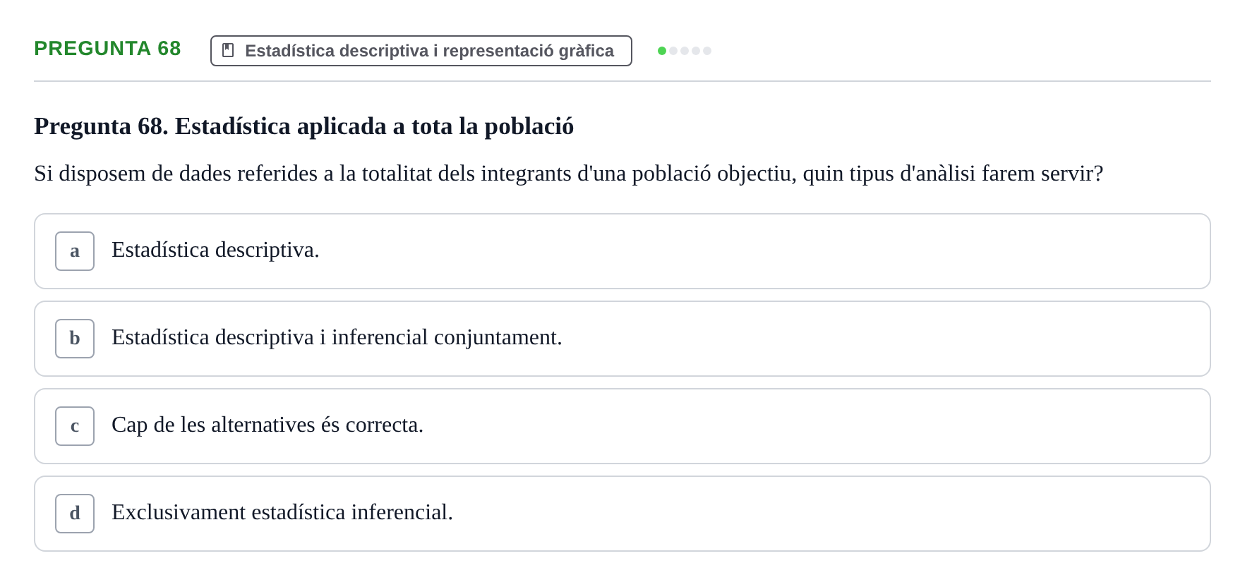 Enunciado: Pregunta 68 · Habilitats d'Investigació Clínica i de Lectura Crítica UVIC 2021