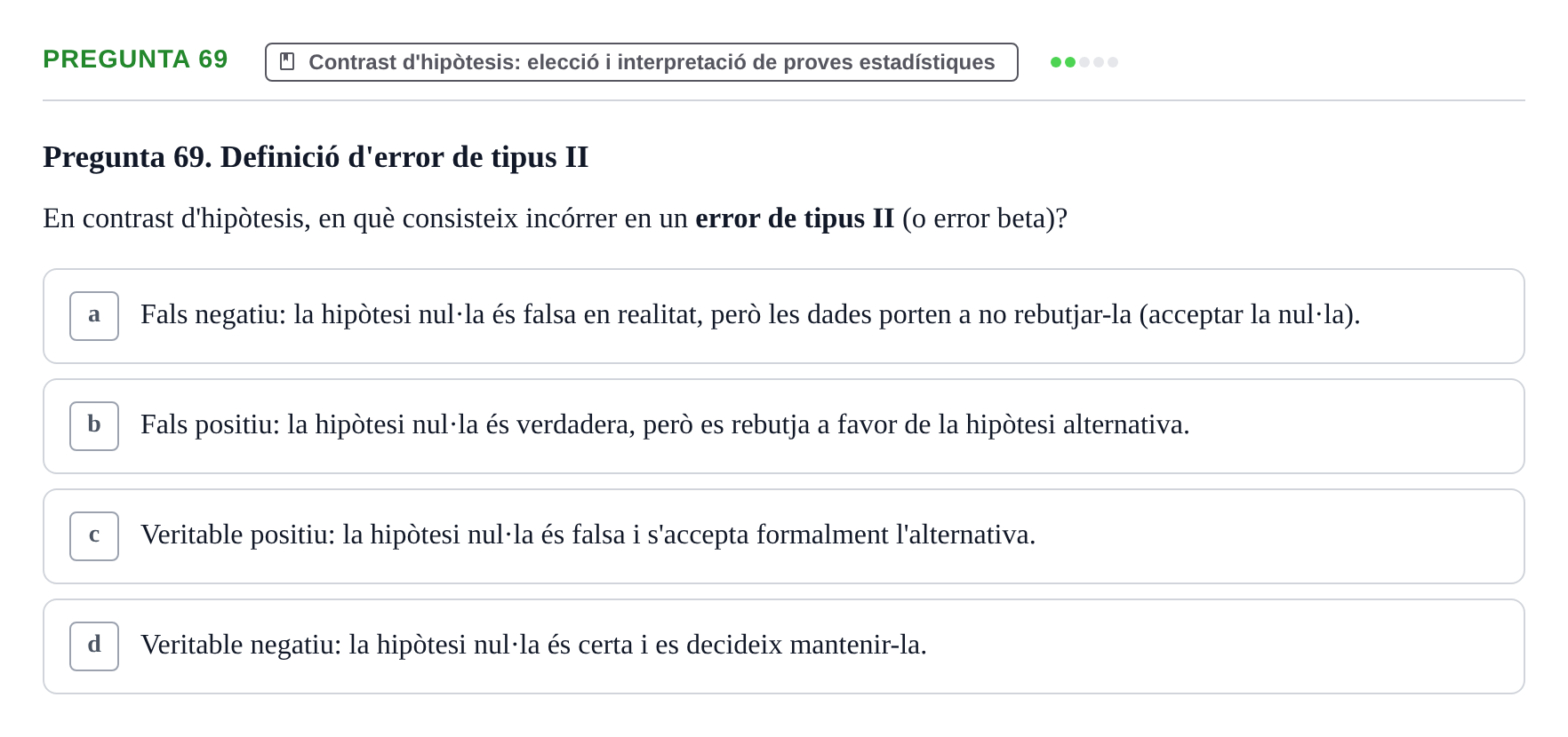 Enunciado: Pregunta 69 · Habilitats d'Investigació Clínica i de Lectura Crítica UVIC 2021