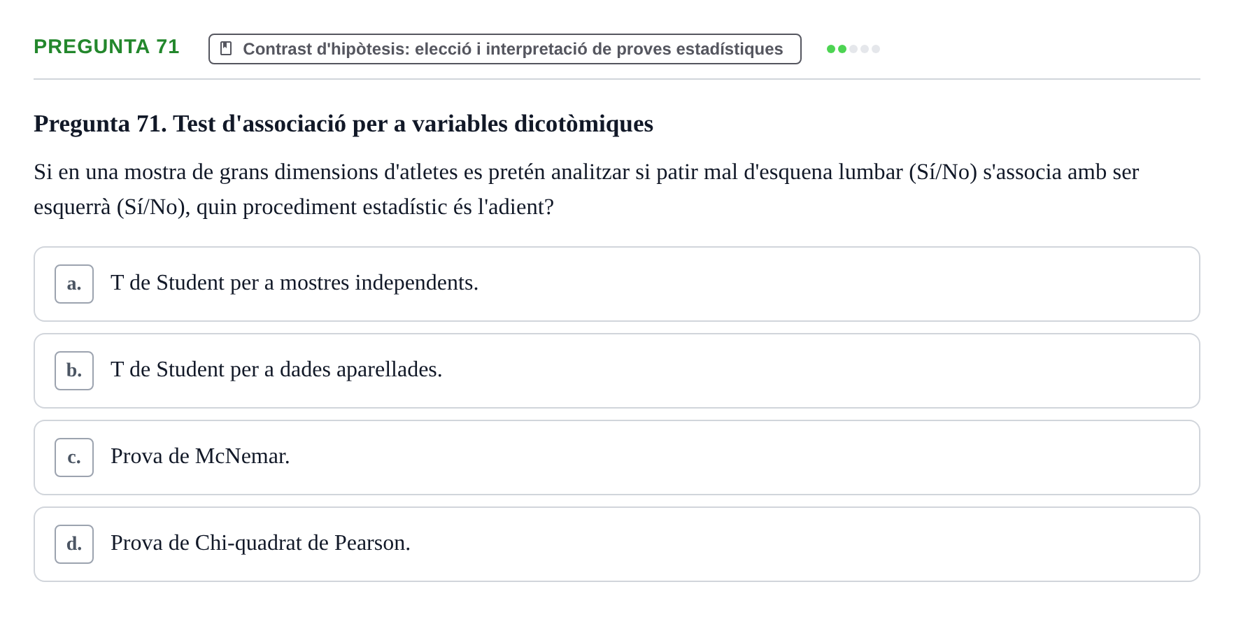 Enunciado: Pregunta 71 · Habilitats d'Investigació Clínica i de Lectura Crítica UVIC 2021