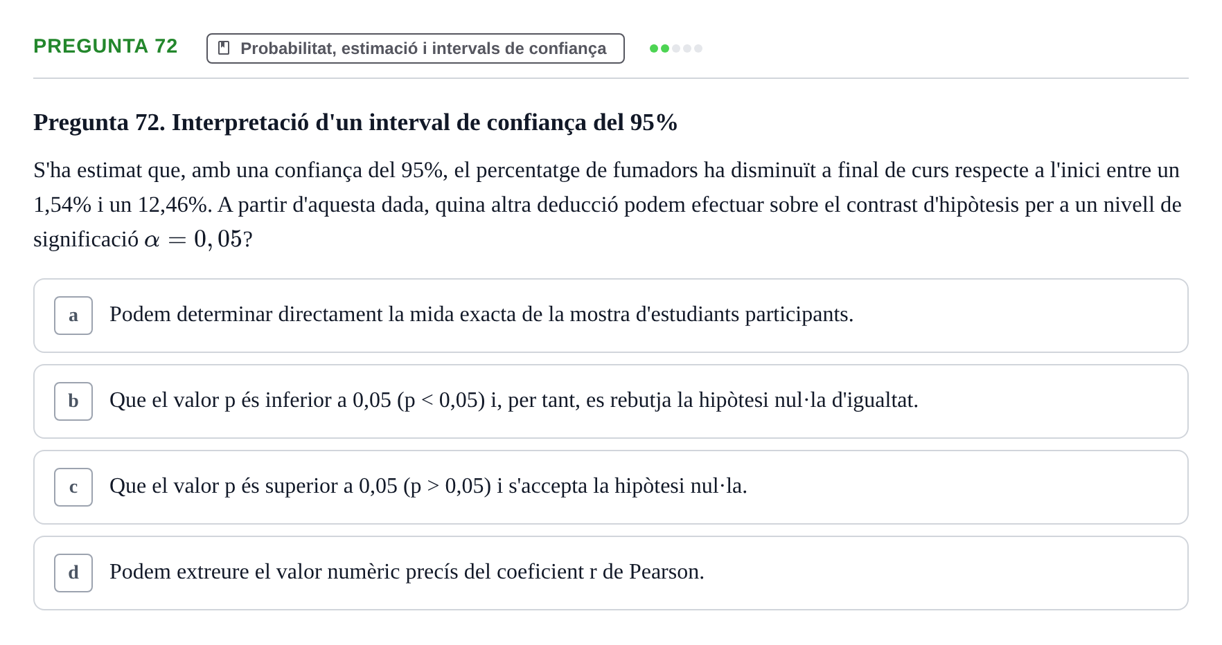 Enunciado: Pregunta 72 · Habilitats d'Investigació Clínica i de Lectura Crítica UVIC 2021