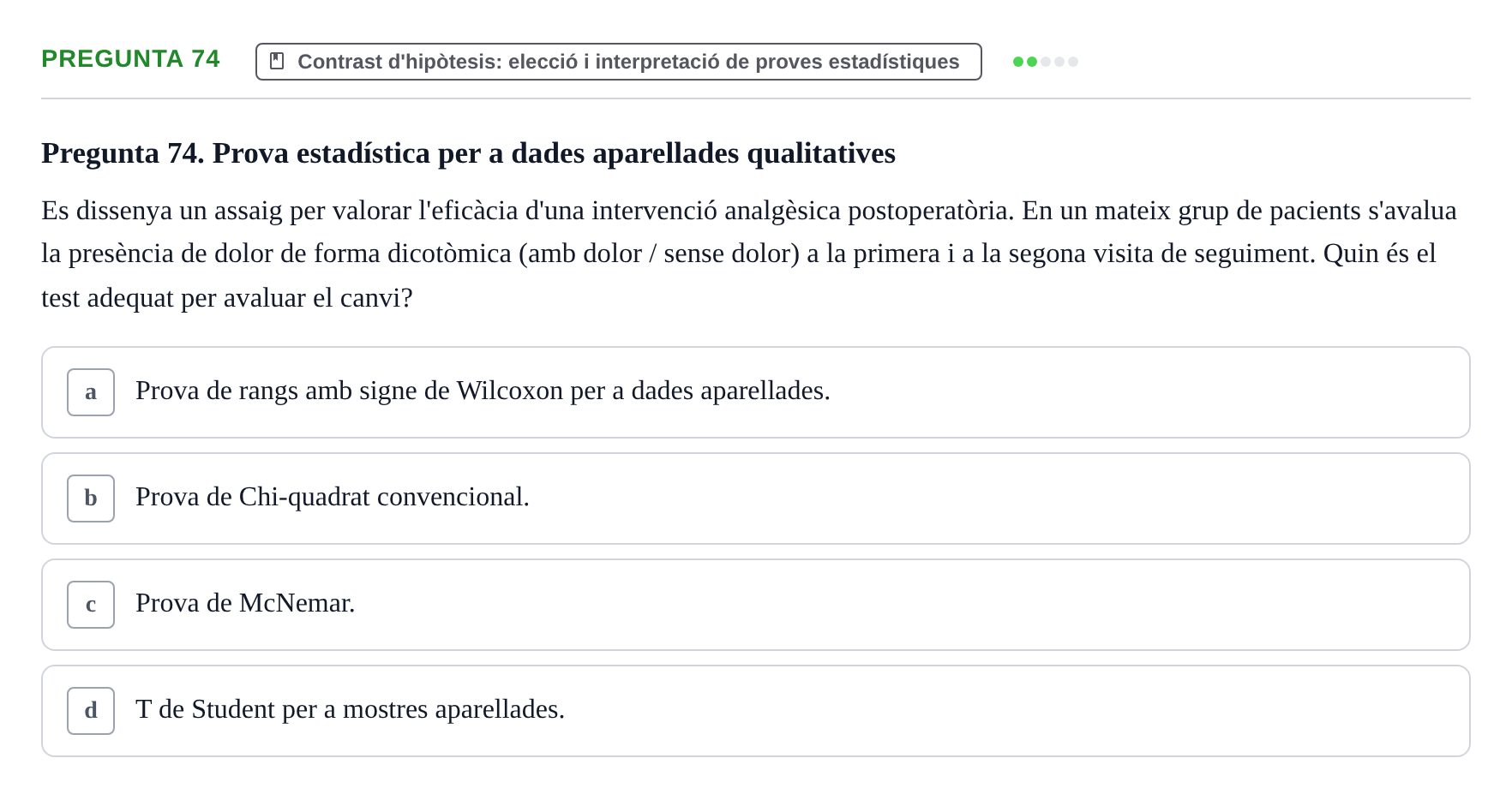 Enunciado: Pregunta 74 · Habilitats d'Investigació Clínica i de Lectura Crítica UVIC 2021