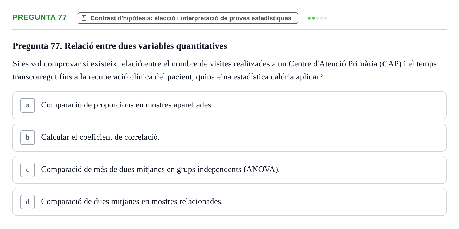 Enunciado: Pregunta 77 · Habilitats d'Investigació Clínica i de Lectura Crítica UVIC 2021