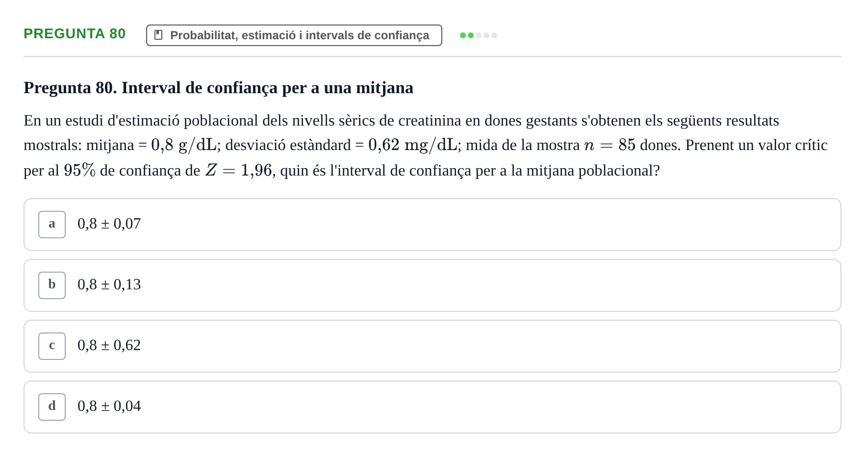 Enunciado: Pregunta 80 · Habilitats d'Investigació Clínica i de Lectura Crítica UVIC 2021