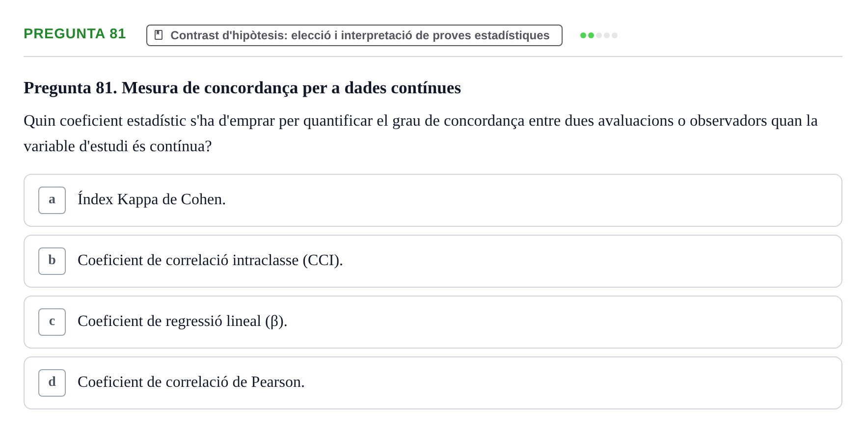 Enunciado: Pregunta 81 · Habilitats d'Investigació Clínica i de Lectura Crítica UVIC 2021