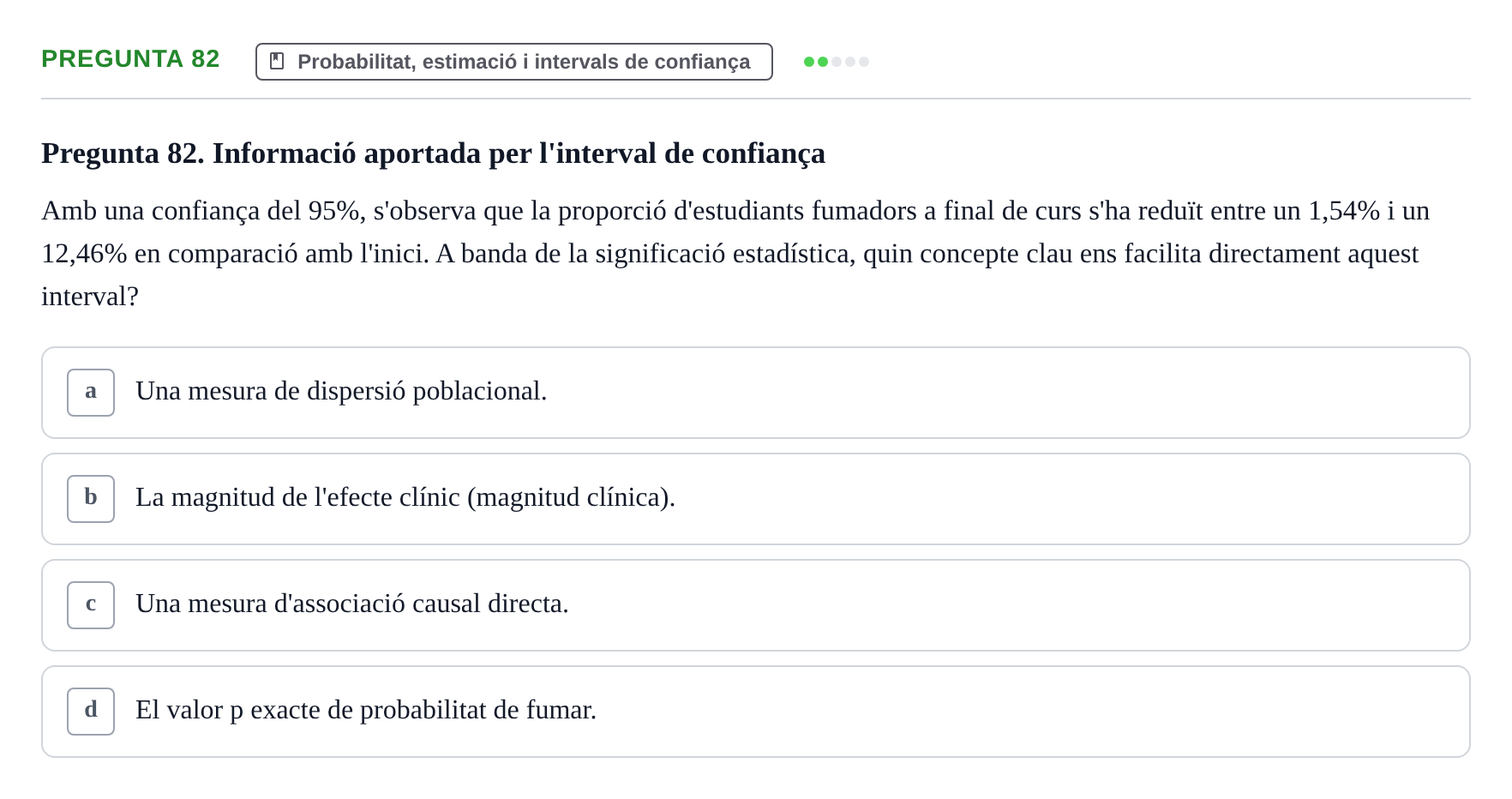 Enunciado: Pregunta 82 · Habilitats d'Investigació Clínica i de Lectura Crítica UVIC 2021