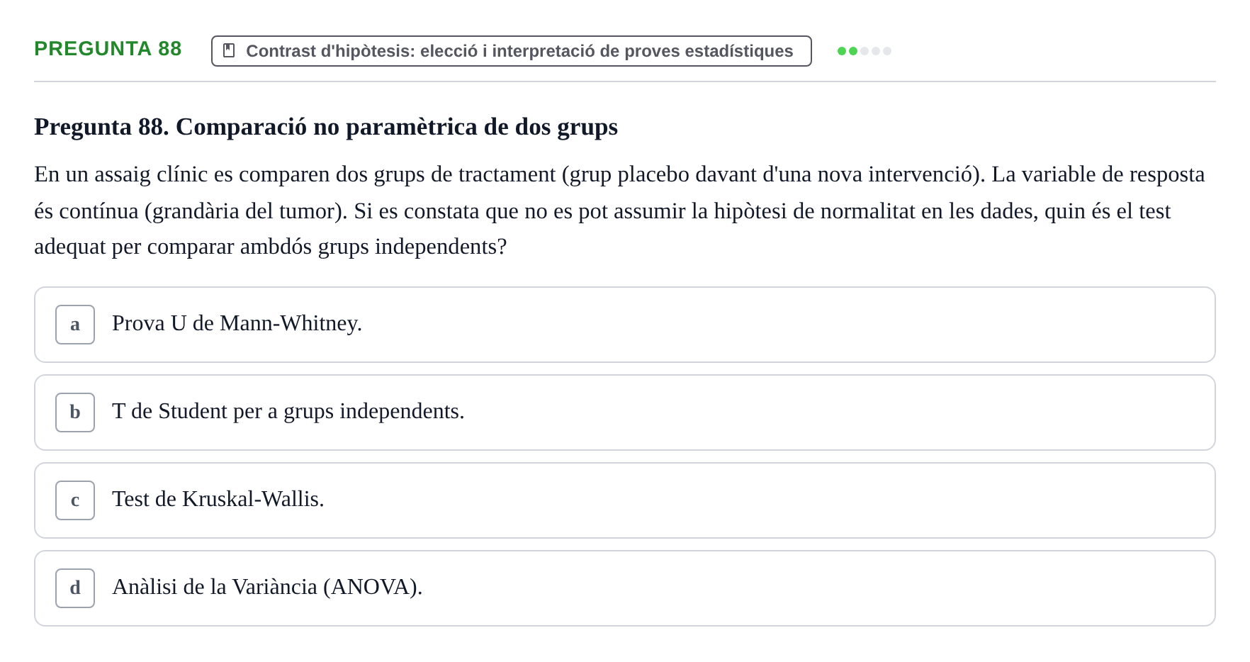 Enunciado: Pregunta 88 · Habilitats d'Investigació Clínica i de Lectura Crítica UVIC 2021