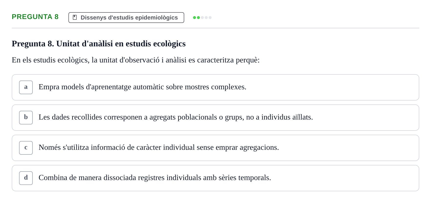 Enunciado: Pregunta 8 · Habilitats d'Investigació Clínica i de Lectura Crítica UVIC 2021