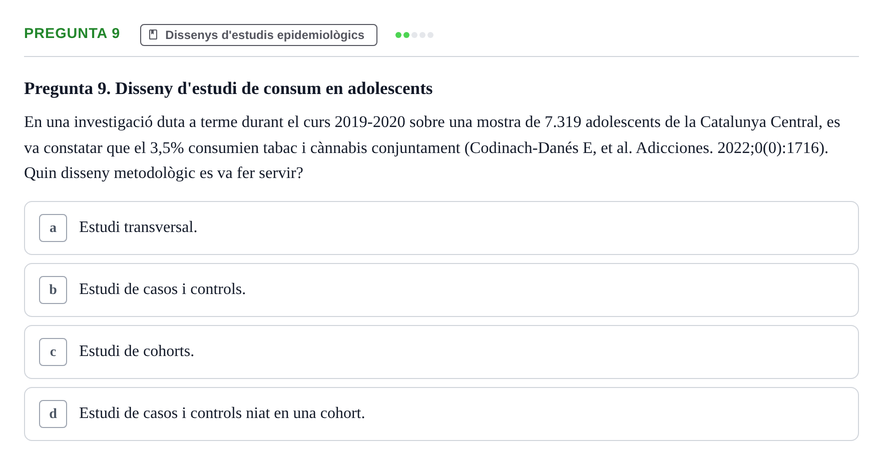 Enunciado: Pregunta 9 · Habilitats d'Investigació Clínica i de Lectura Crítica UVIC 2021