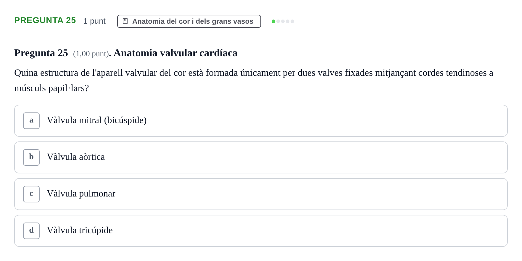 Enunciado: Pregunta 25 · Estructura i Funció del Cos Humà II UVIC 2022