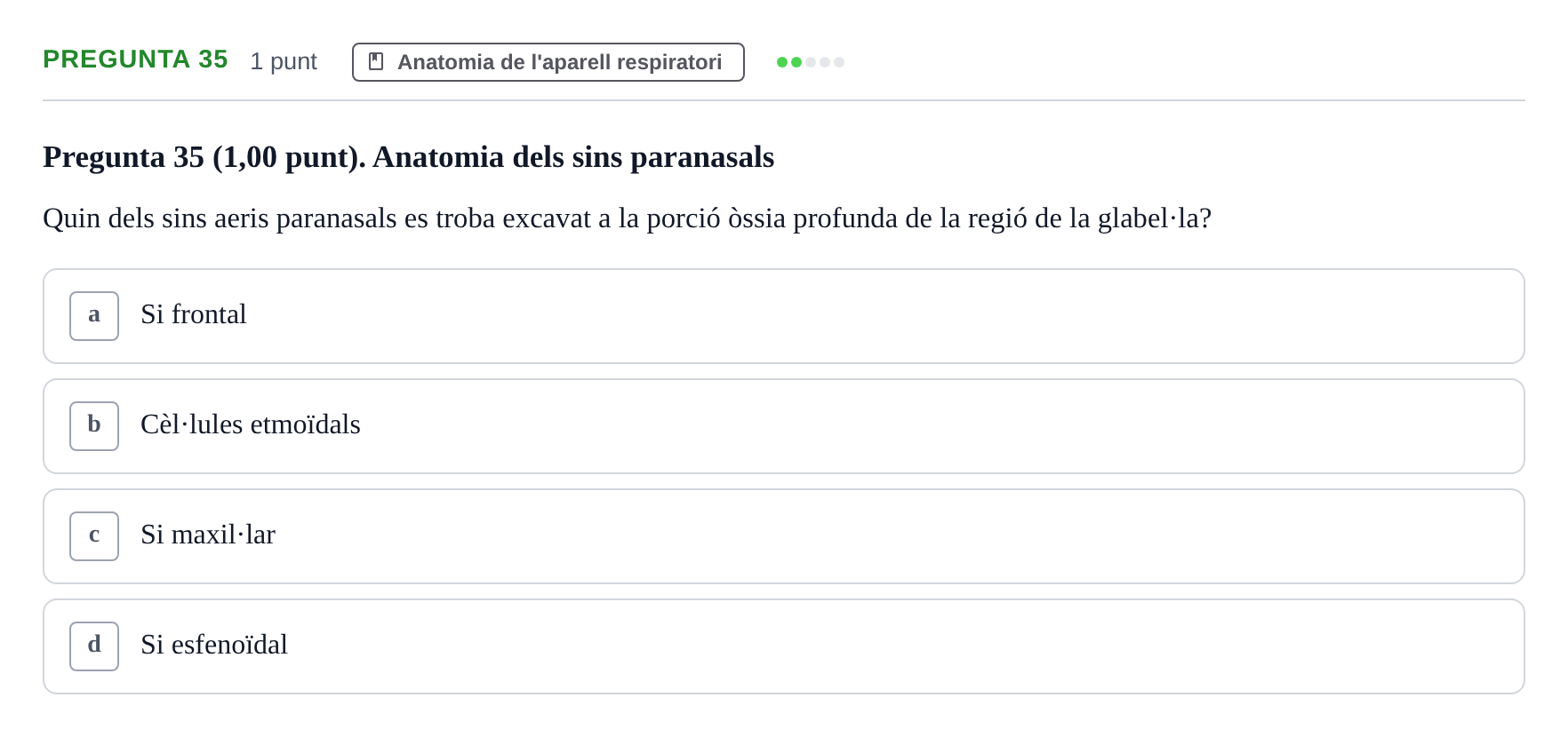 Enunciado: Pregunta 35 · Estructura i Funció del Cos Humà II UVIC 2022