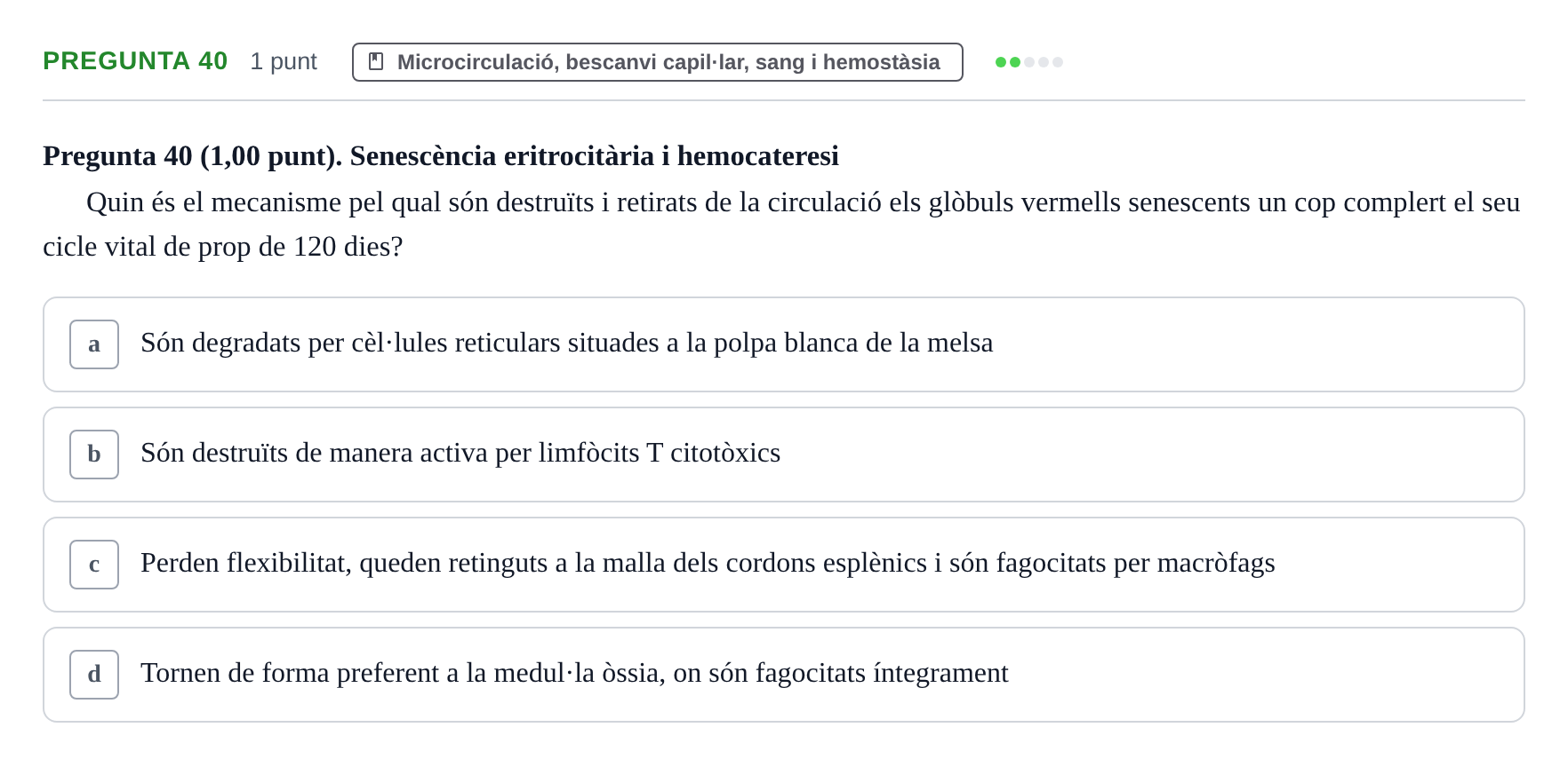 Enunciado: Pregunta 40 · Estructura i Funció del Cos Humà II UVIC 2022