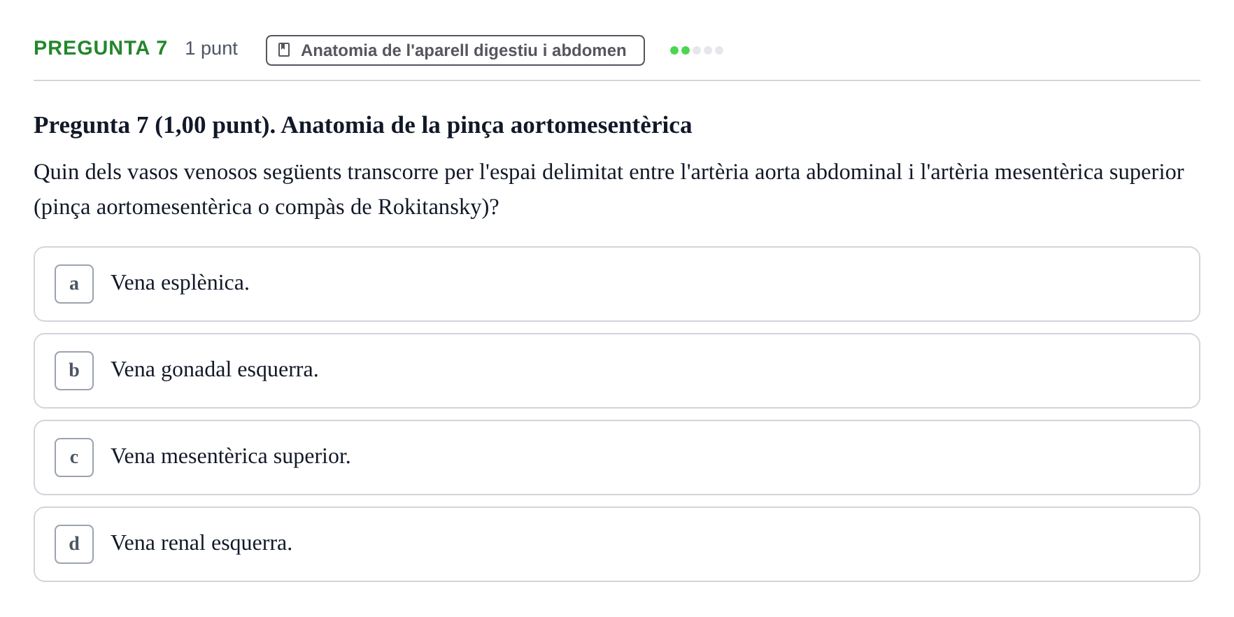 Enunciado: Pregunta 7 · Estructura i Funció del Cos Humà II UVIC 2022