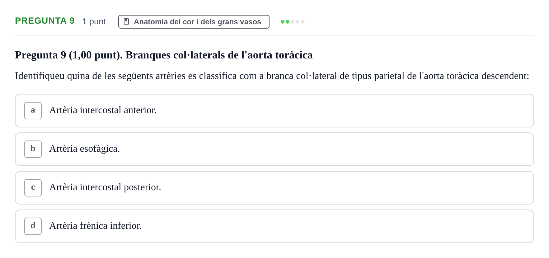 Enunciado: Pregunta 9 · Estructura i Funció del Cos Humà II UVIC 2022