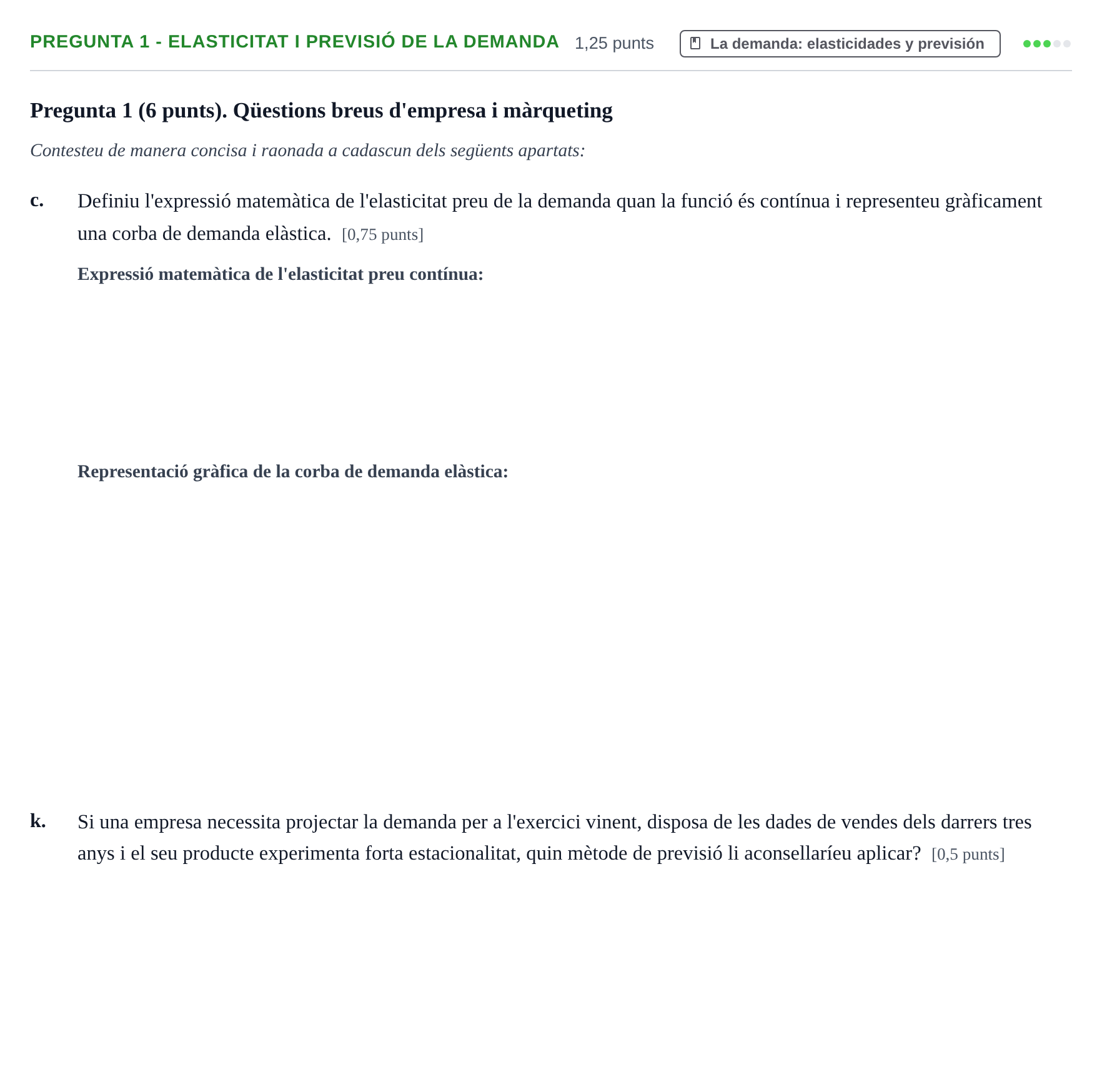 Enunciado: Pregunta 1 - Elasticitat i previsió de la demanda · Organització Empresarial UDL 2014
