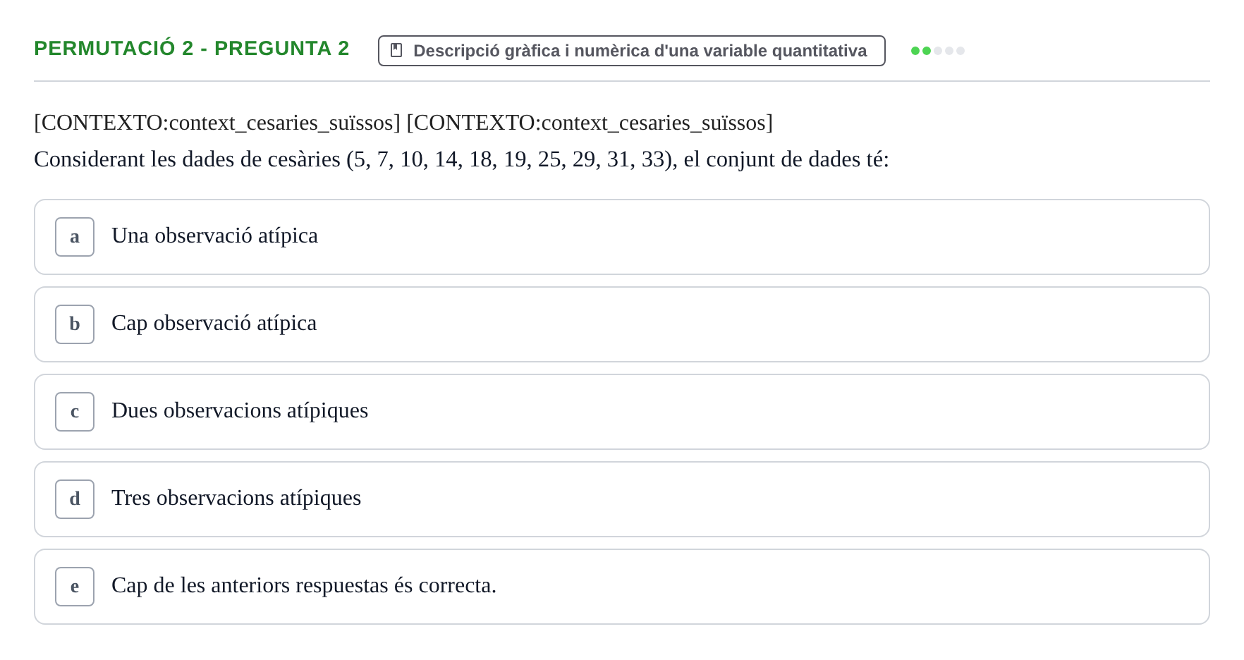 Enunciado: Ejercicio Permutació 2 - Pregunta 2 · Anàlisi de Dades UPF Test en classe 1. Anàlisi de Dades (Permutacions 1 a 5)