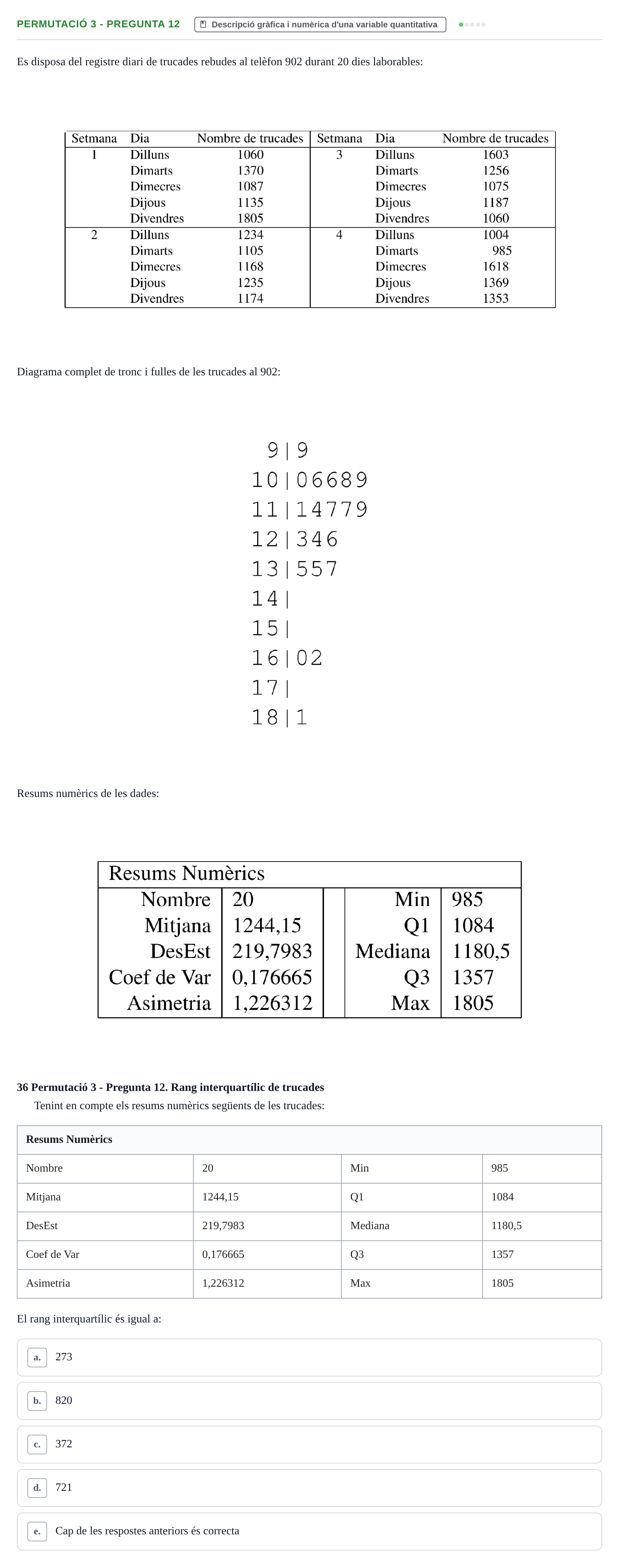 Enunciado: Ejercicio Permutació 3 - Pregunta 12 · Anàlisi de Dades UPF Test en classe 1. Anàlisi de Dades (Permutacions 1 a 5)