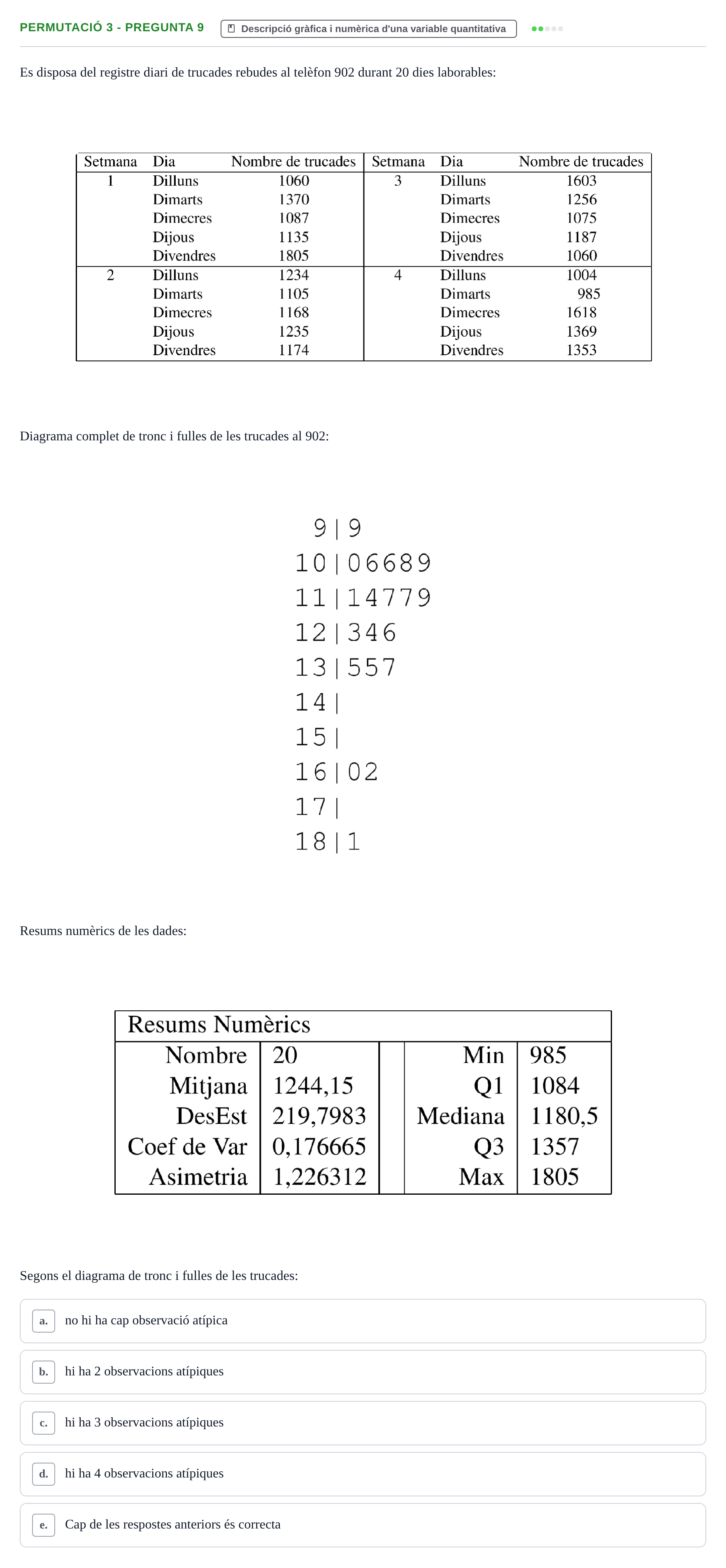 Enunciado: Ejercicio Permutació 3 - Pregunta 9 · Anàlisi de Dades UPF Test en classe 1. Anàlisi de Dades (Permutacions 1 a 5)