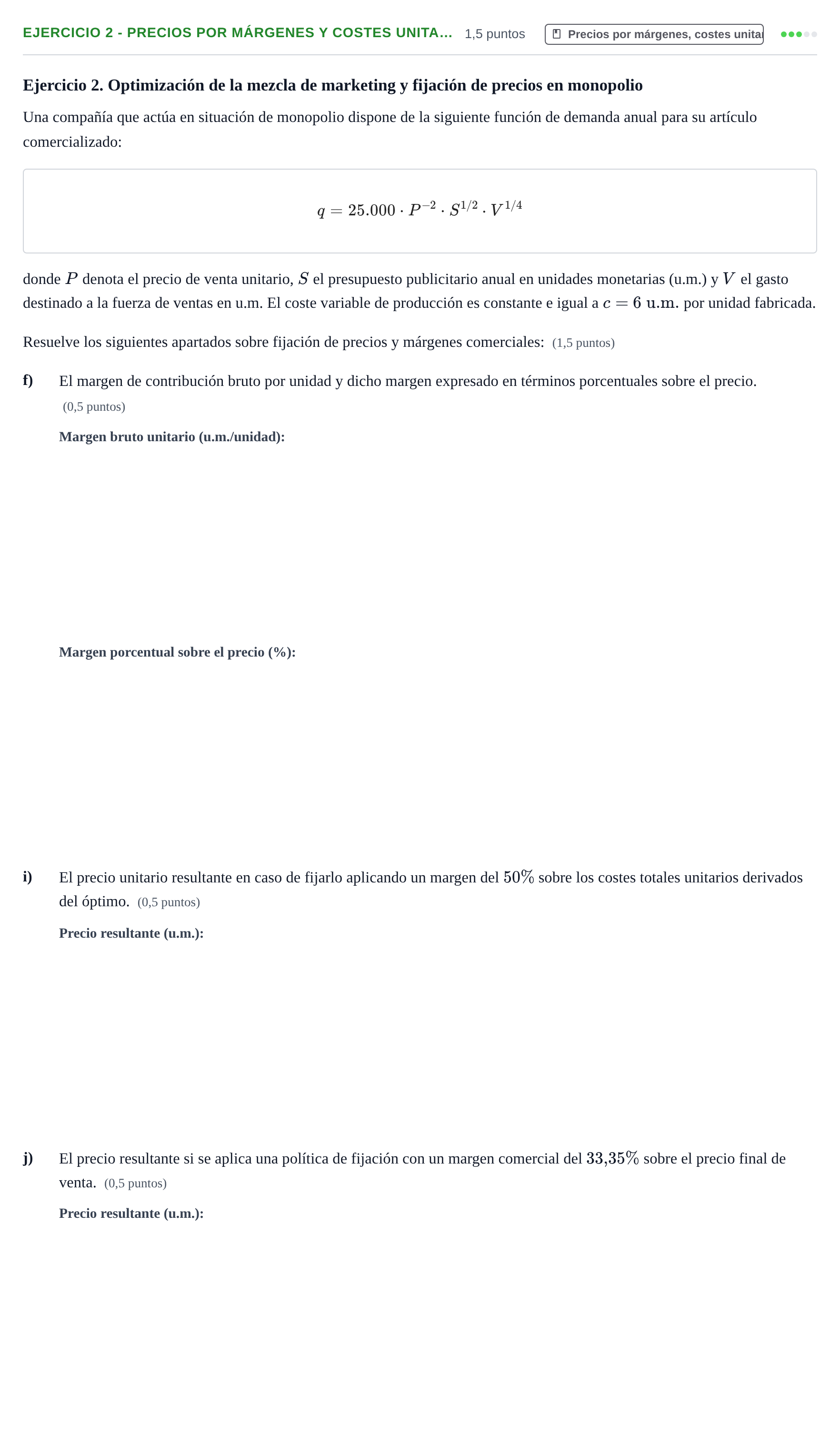 Enunciado: Ejercicio 2 - Precios por márgenes y costes unita… · Organització Empresarial UDL 2017