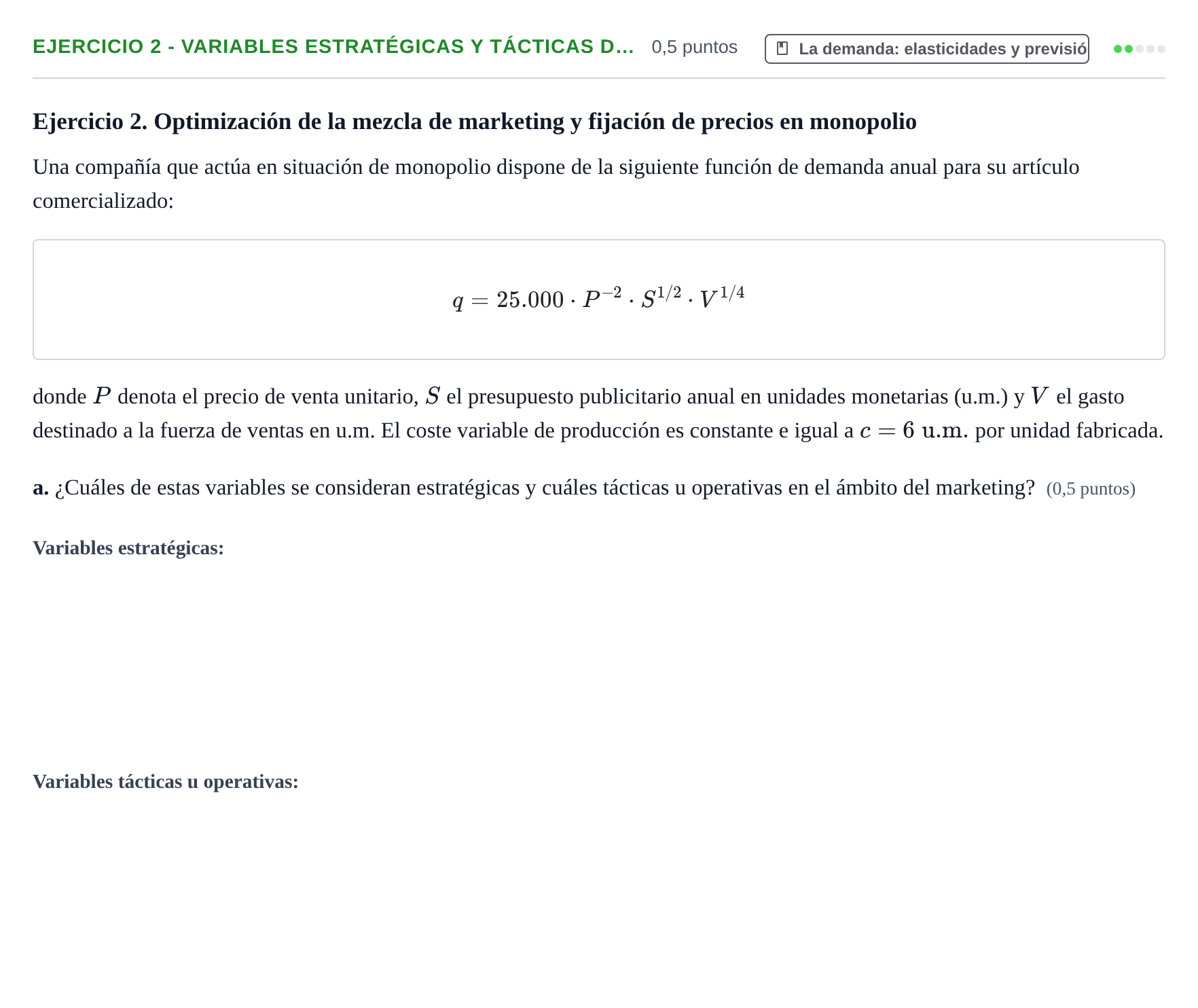 Enunciado: Ejercicio 2 - Variables estratégicas y tácticas d… · Organització Empresarial UDL 2017