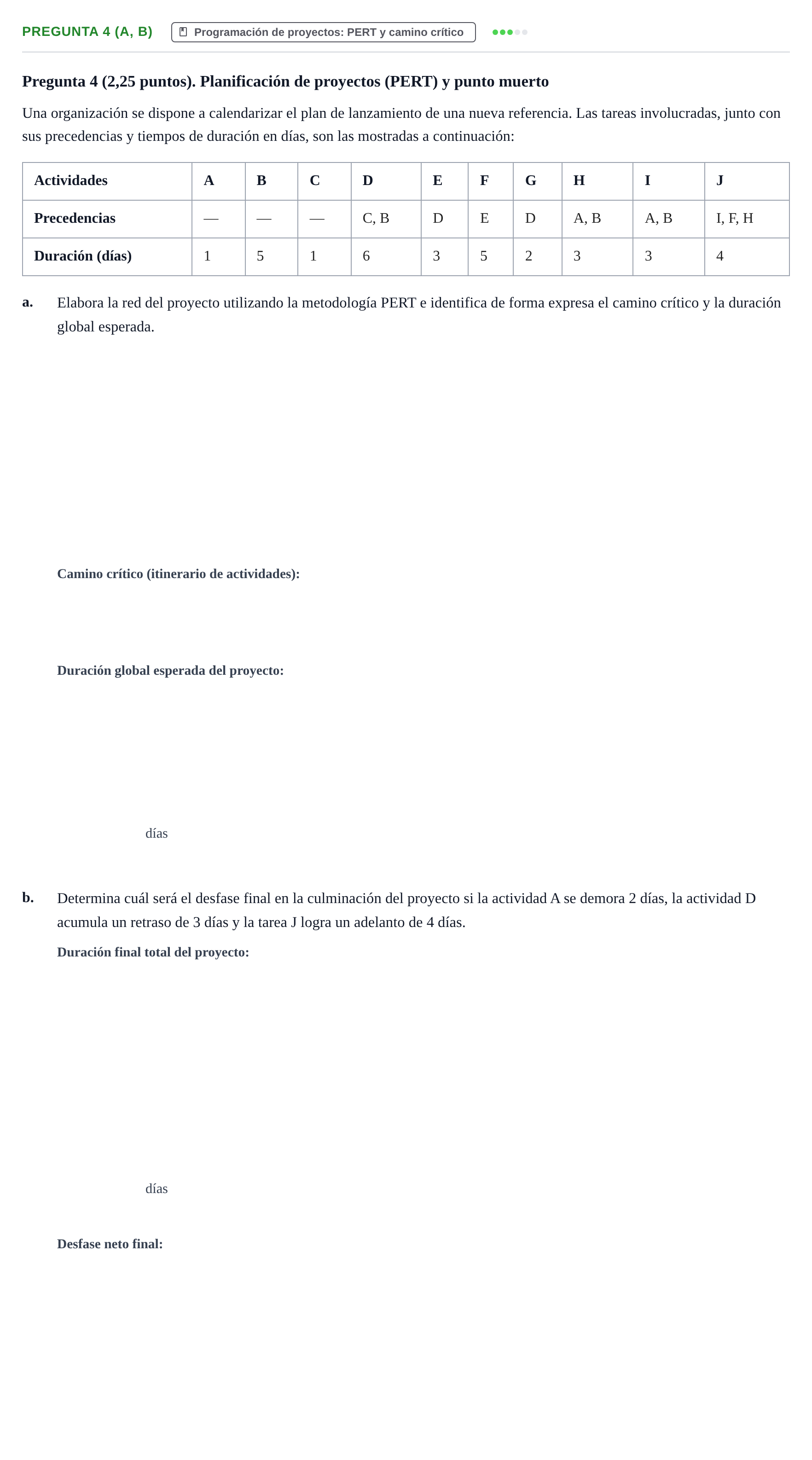 Enunciado: Pregunta 4 (a, b) · Organització Empresarial UDL Juny 2018