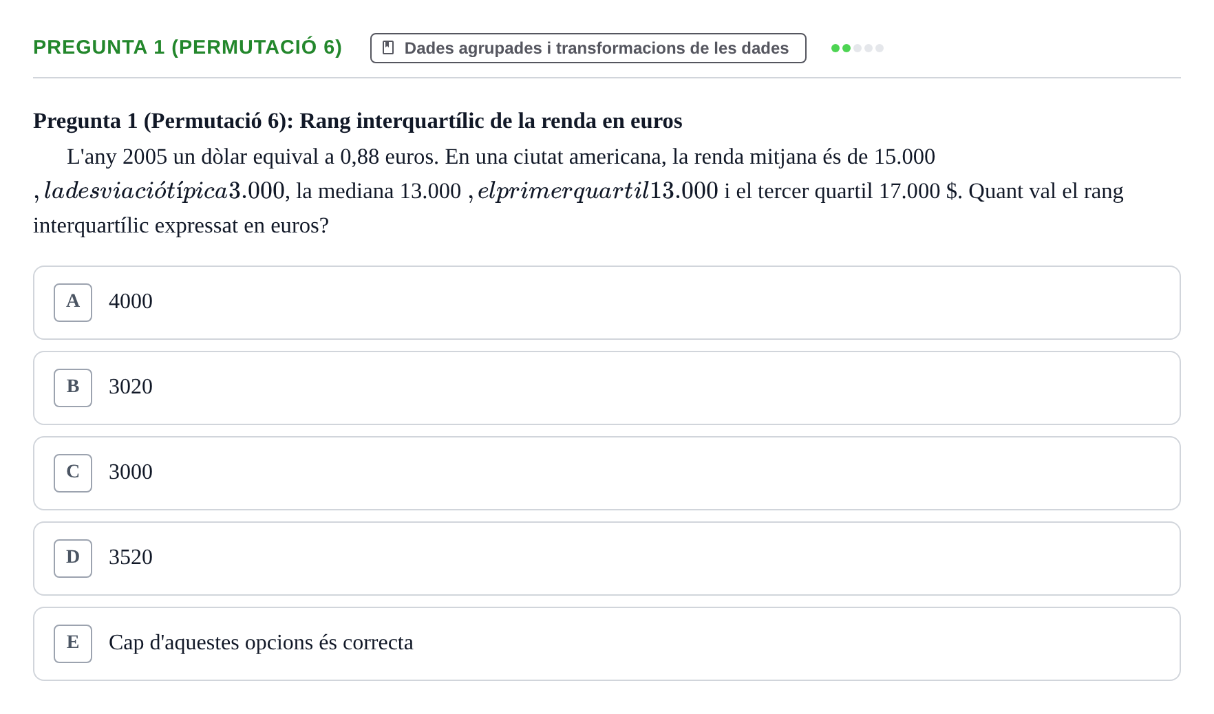 Enunciado: Pregunta 1 (Permutació 6) · Anàlisi de Dades UPF Test en classe 2 (Part 1)