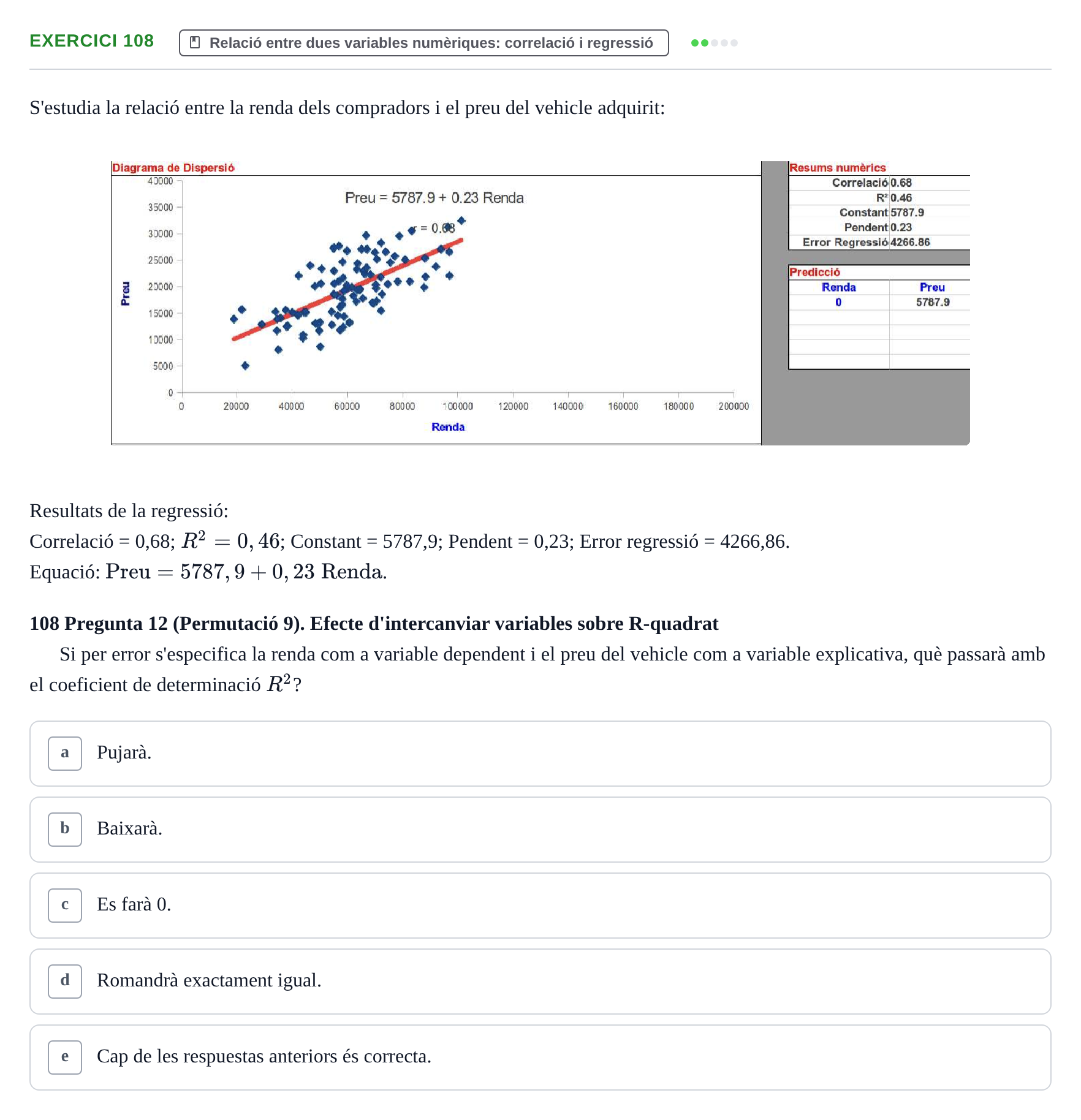 Enunciado: Problema 108 · Anàlisi de Dades UPF Avaluació continuada: Test en classe 3 (Permutacions 1 a 5)