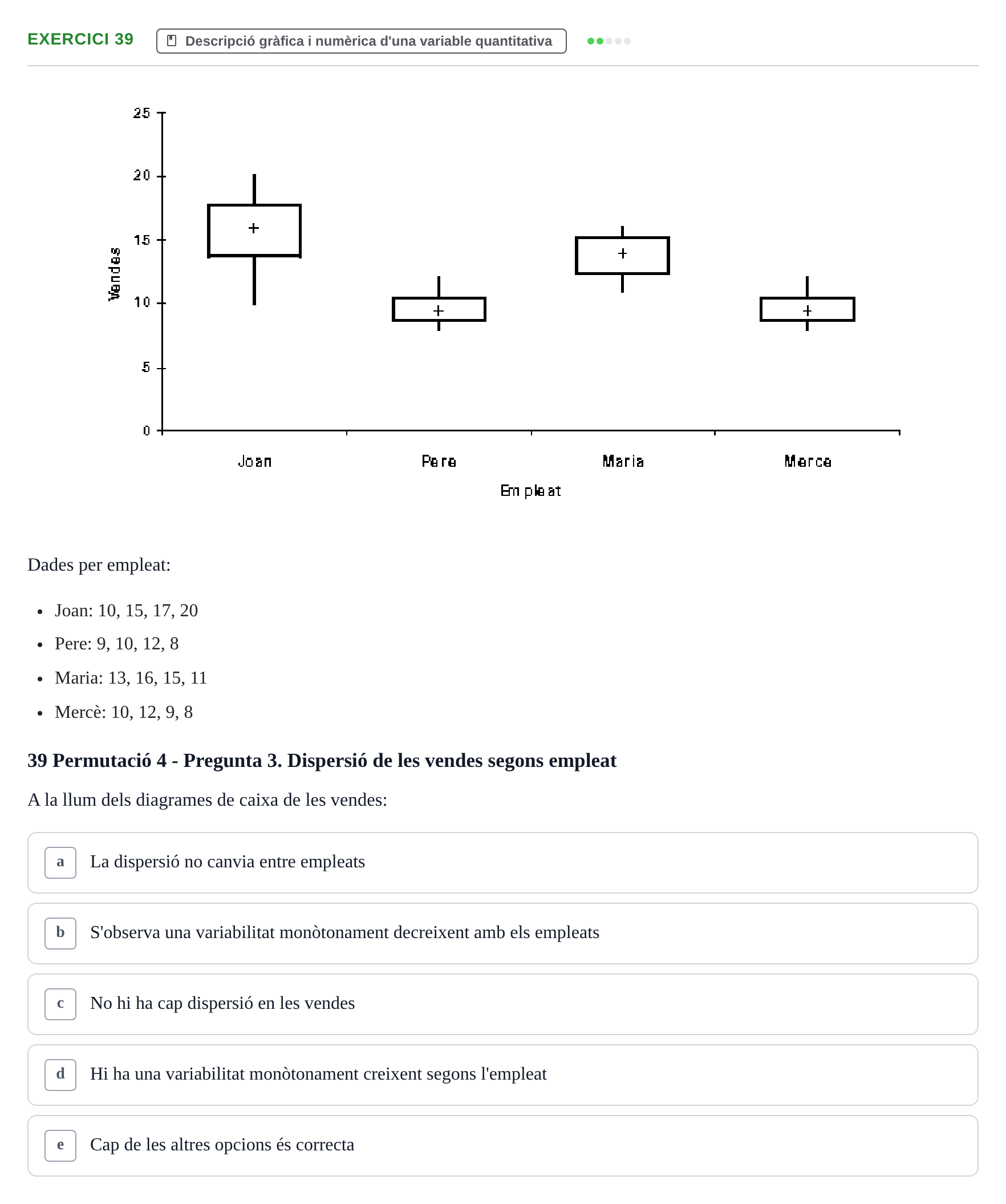 Enunciado: Problema 39 · Anàlisi de Dades UPF Avaluació continuada: Test en classe 3 (Permutacions 1 a 5)
