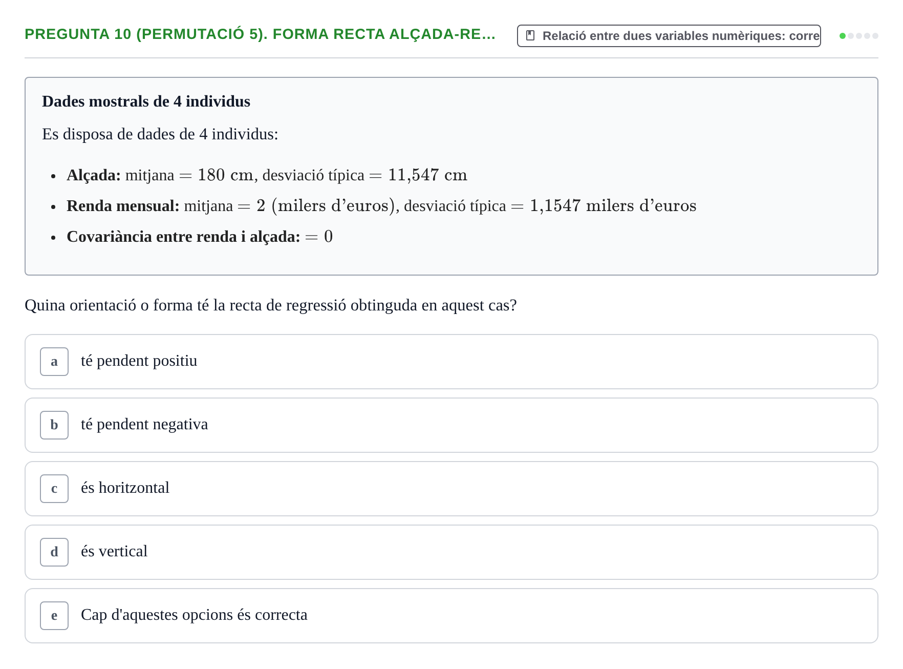 Enunciado: Pregunta 10 (Permutació 5). Forma recta alçada-re… · Anàlisi de Dades UPF Test en classe 3