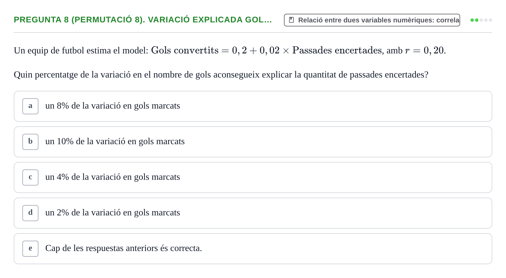 Enunciado: Pregunta 8 (Permutació 8). Variació explicada gol… · Anàlisi de Dades UPF Test en classe 3