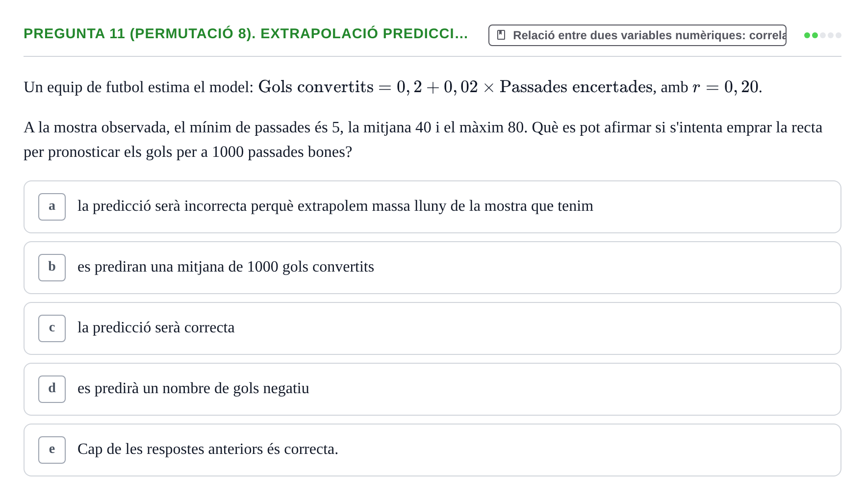 Enunciado: Pregunta 11 (Permutació 8). Extrapolació predicci… · Anàlisi de Dades UPF Test en classe 3