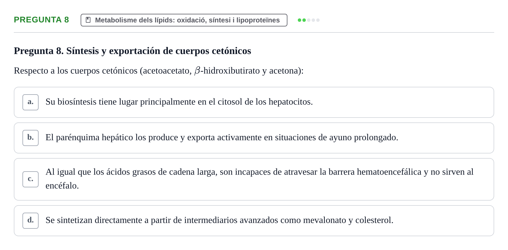 Enunciado: Pregunta 8 · Bioquímica UDL Examen de Bioquímica: Bloque 3