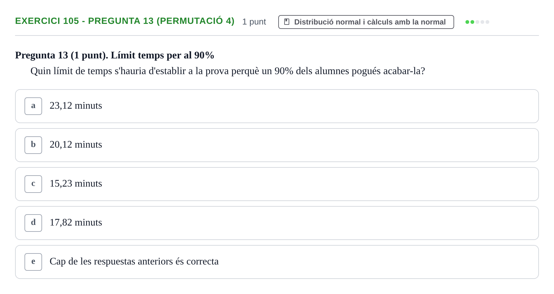 Enunciado: Ejercicio 105 - Pregunta 13 (Permutació 4) · Anàlisi de Dades UPF 2014