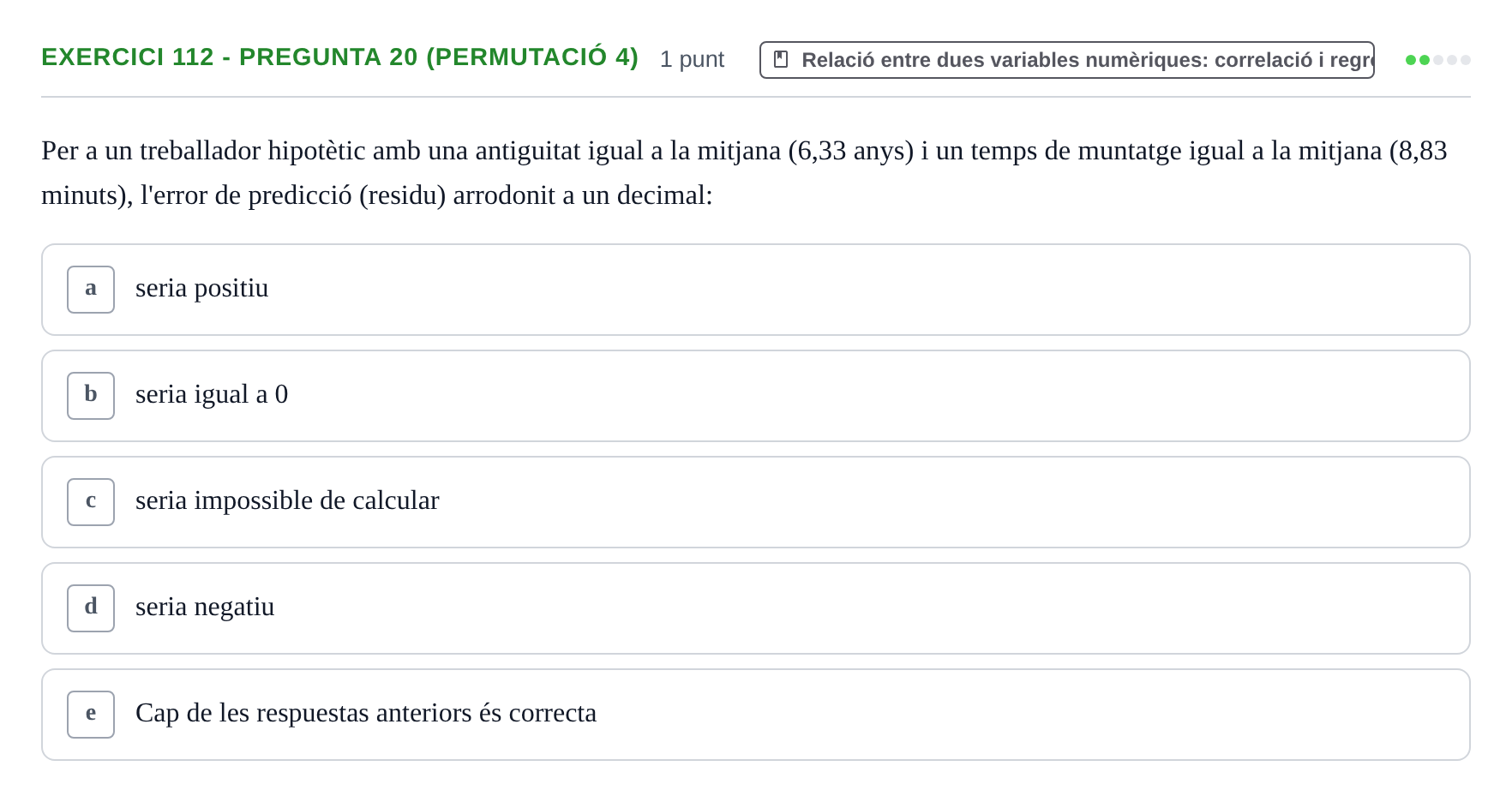 Enunciado: Ejercicio 112 - Pregunta 20 (Permutació 4) · Anàlisi de Dades UPF 2014