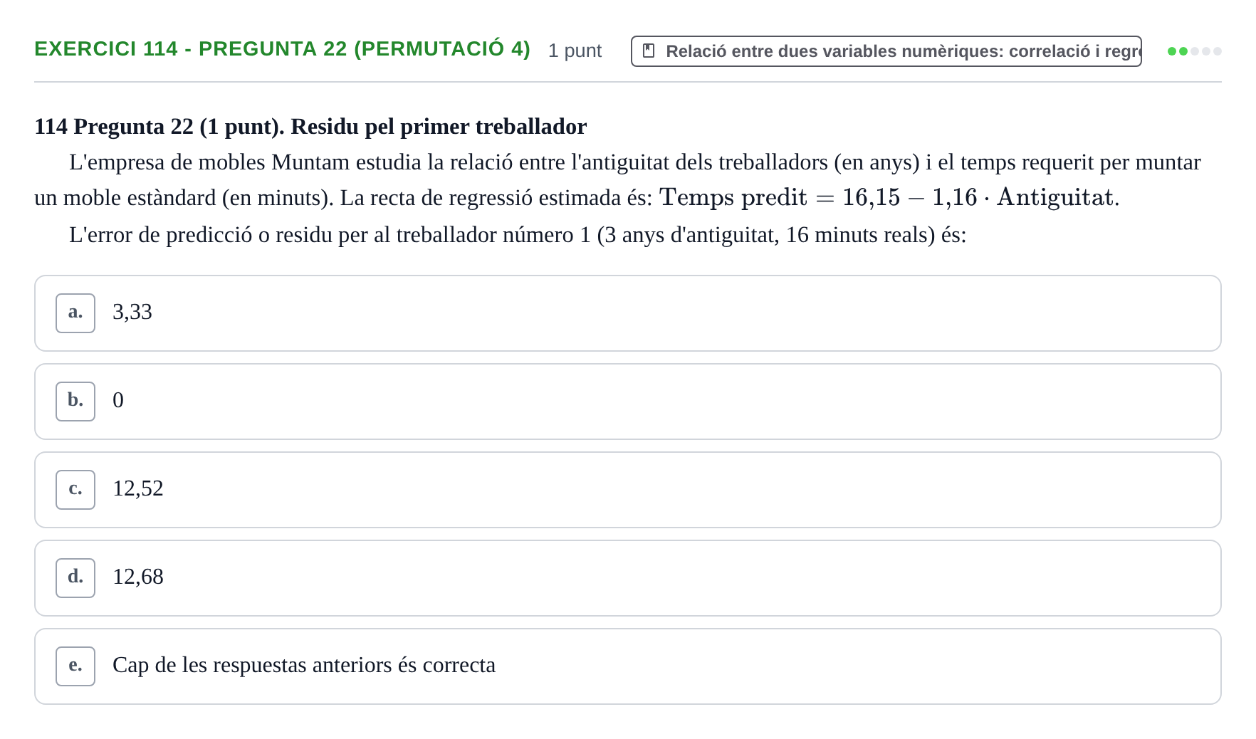 Enunciado: Ejercicio 114 - Pregunta 22 (Permutació 4) · Anàlisi de Dades UPF 2014