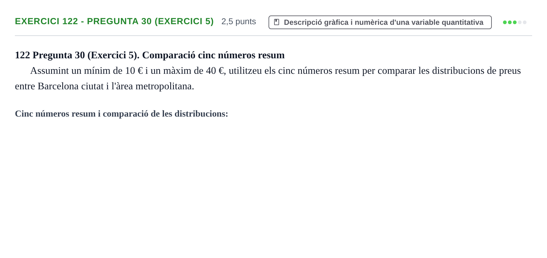 Enunciado: Ejercicio 122 - Pregunta 30 (Exercici 5) · Anàlisi de Dades UPF 2014