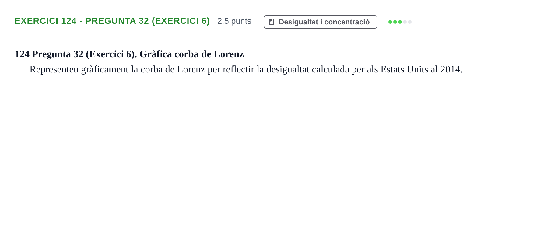 Enunciado: Ejercicio 124 - Pregunta 32 (Exercici 6) · Anàlisi de Dades UPF 2014
