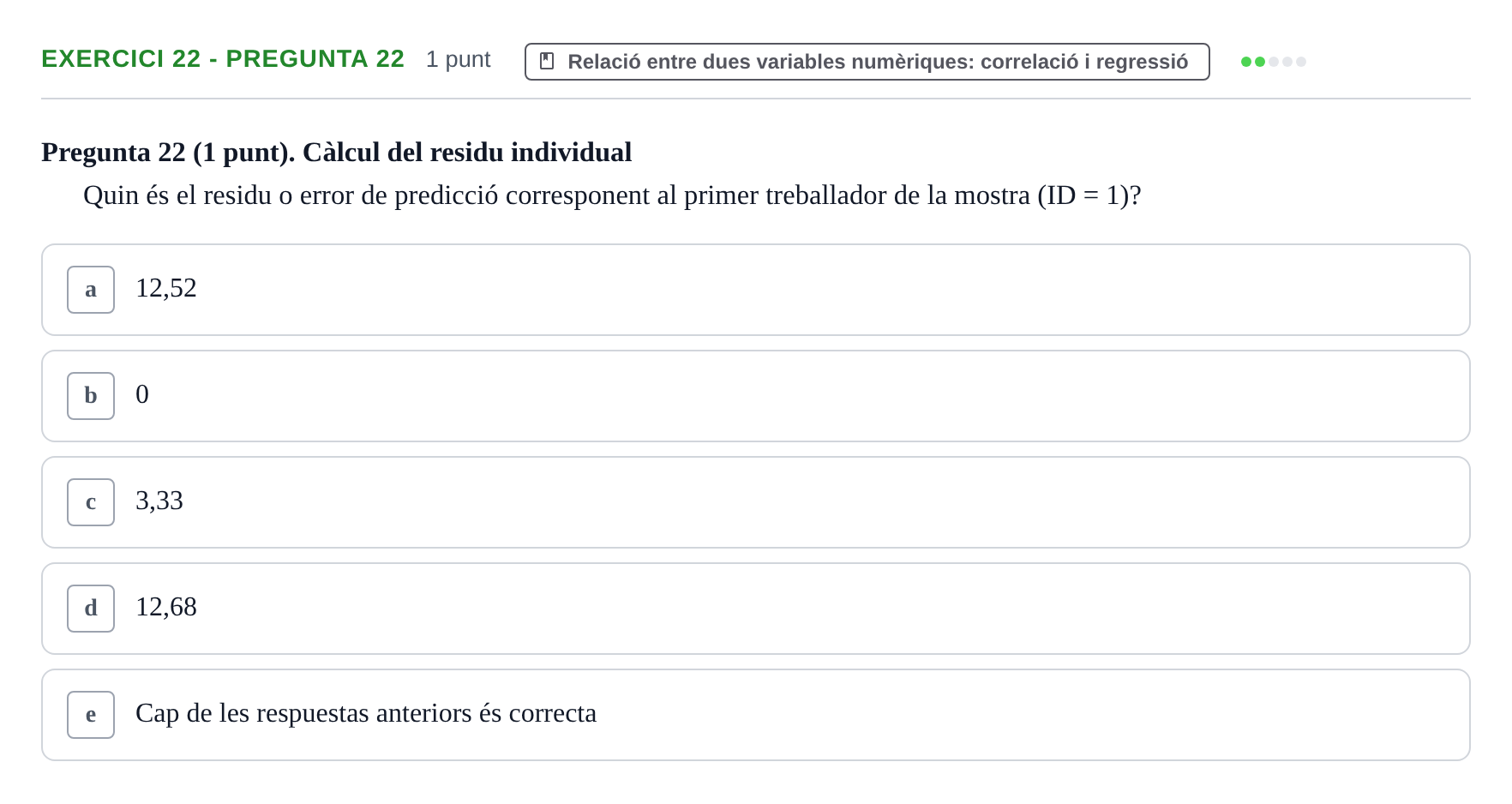 Enunciado: Ejercicio 22 - Pregunta 22 · Anàlisi de Dades UPF 2014