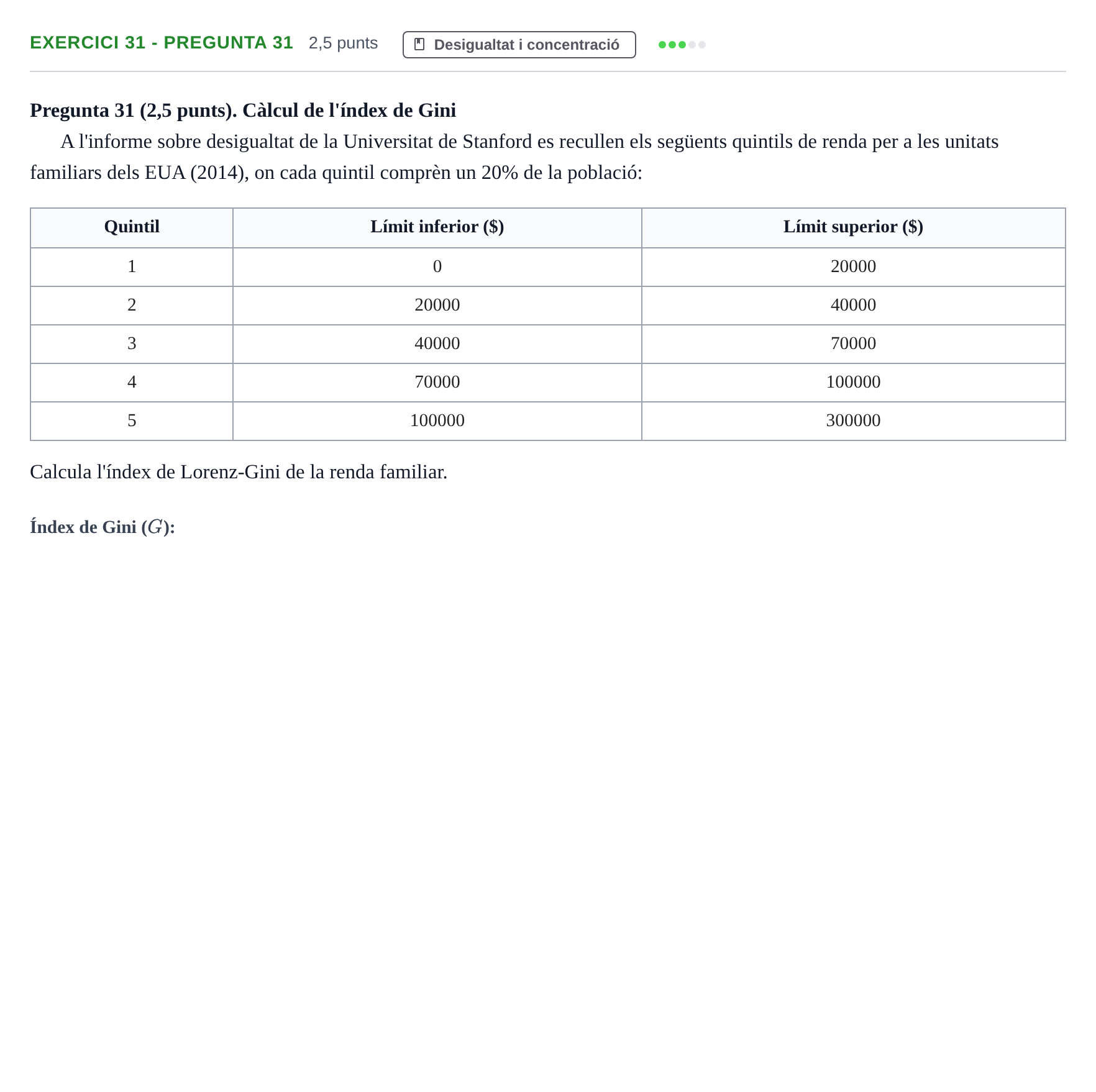 Enunciado: Ejercicio 31 - Pregunta 31 · Anàlisi de Dades UPF 2014