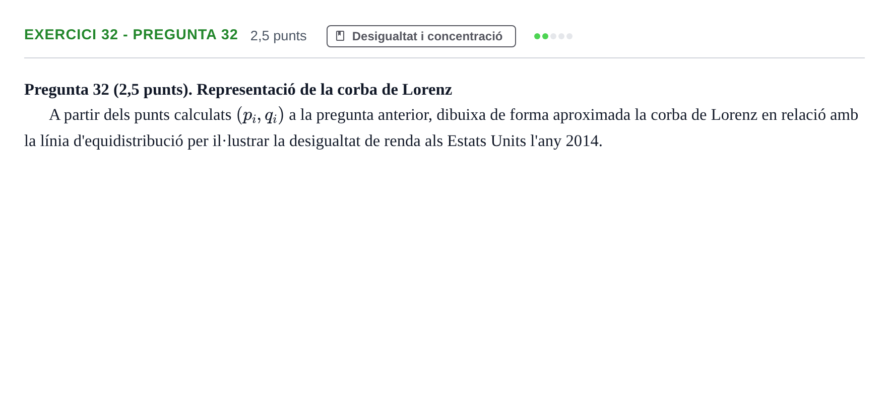 Enunciado: Ejercicio 32 - Pregunta 32 · Anàlisi de Dades UPF 2014