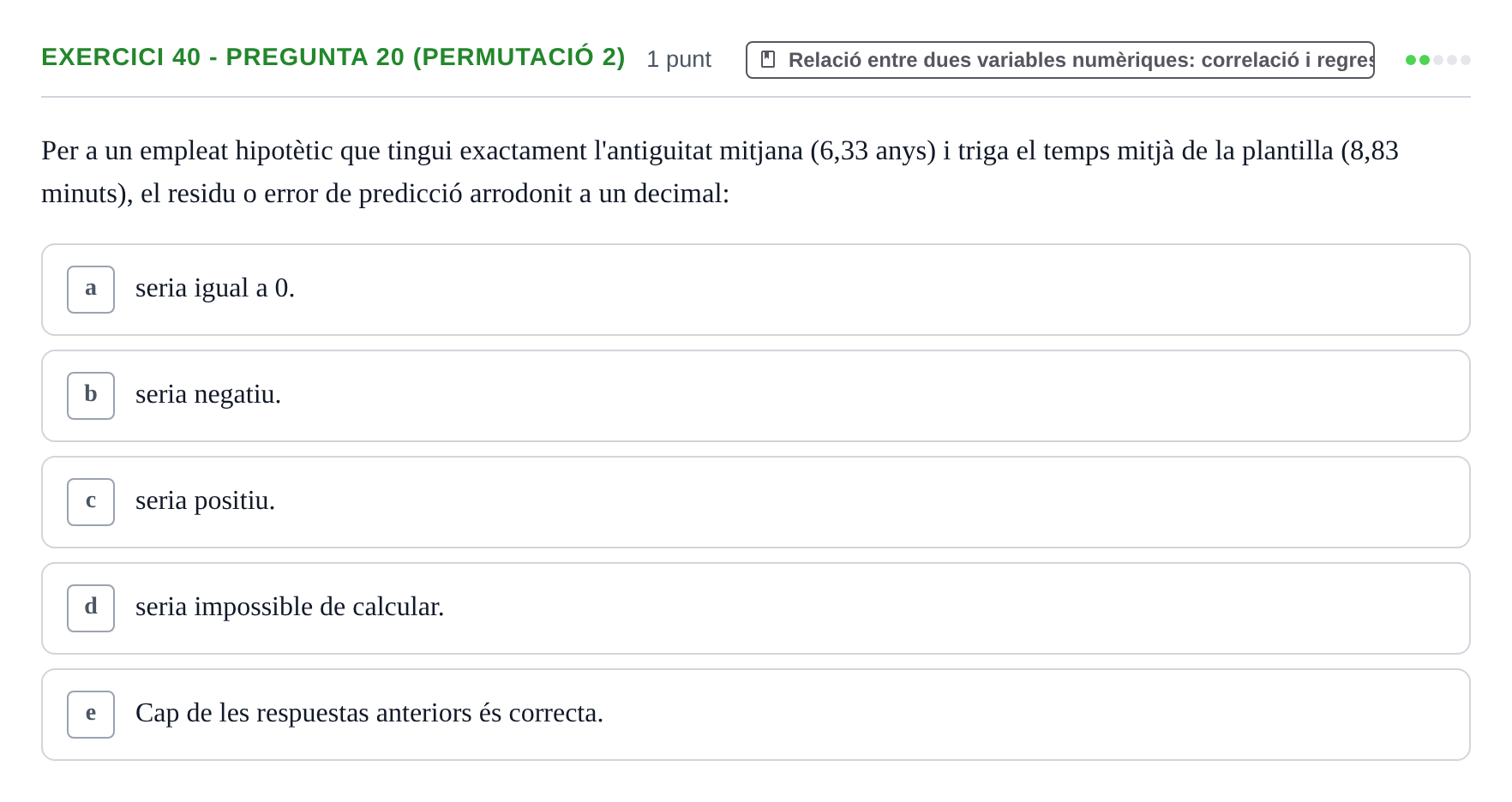 Enunciado: Ejercicio 40 - Pregunta 20 (Permutació 2) · Anàlisi de Dades UPF 2014